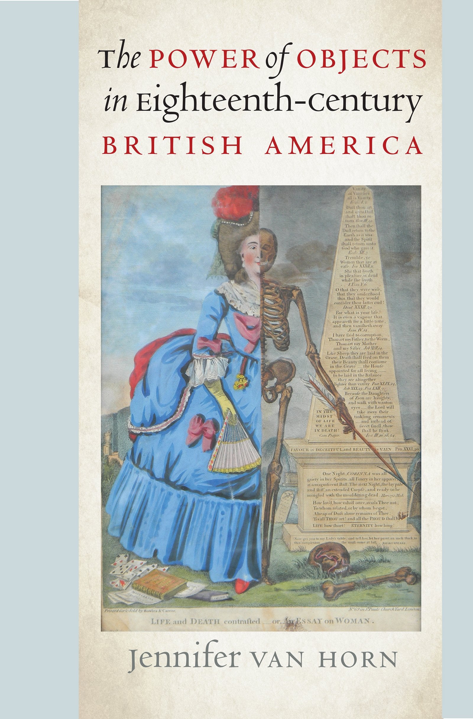 The Power of Objects in EighteenthCentury British America (Published by the Omohundro Institute of Early American History and C,Used