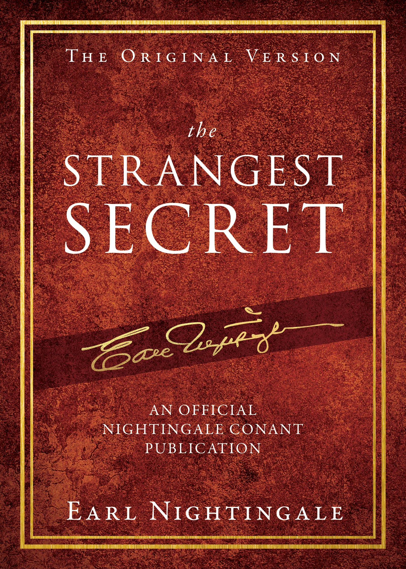 The Strangest Secret: An Official Nightingale Conant Publication,New