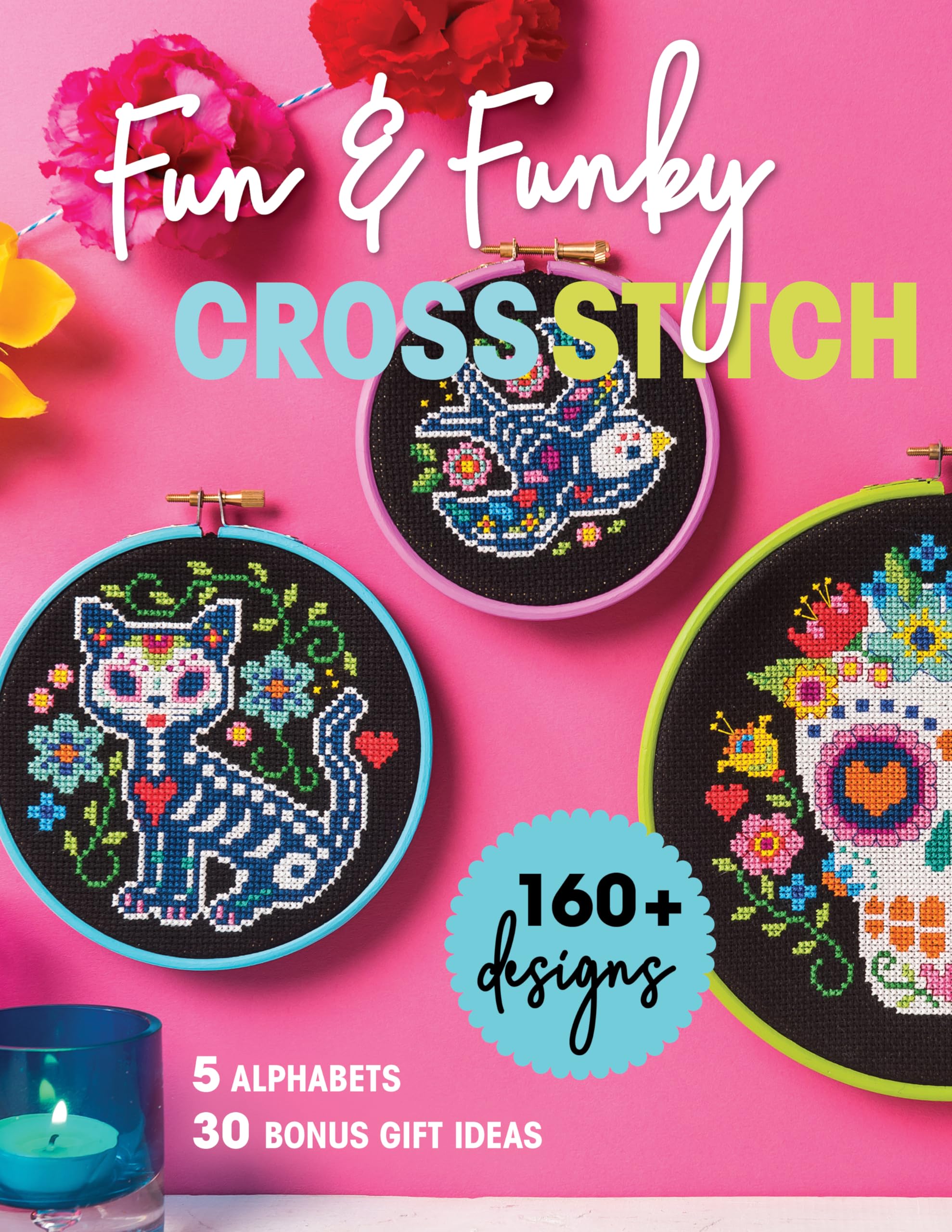 Fun & Funky Cross Stitch: 160+ Designs, 5 Alphabets, 30 Bonus Gift Ideas,Used