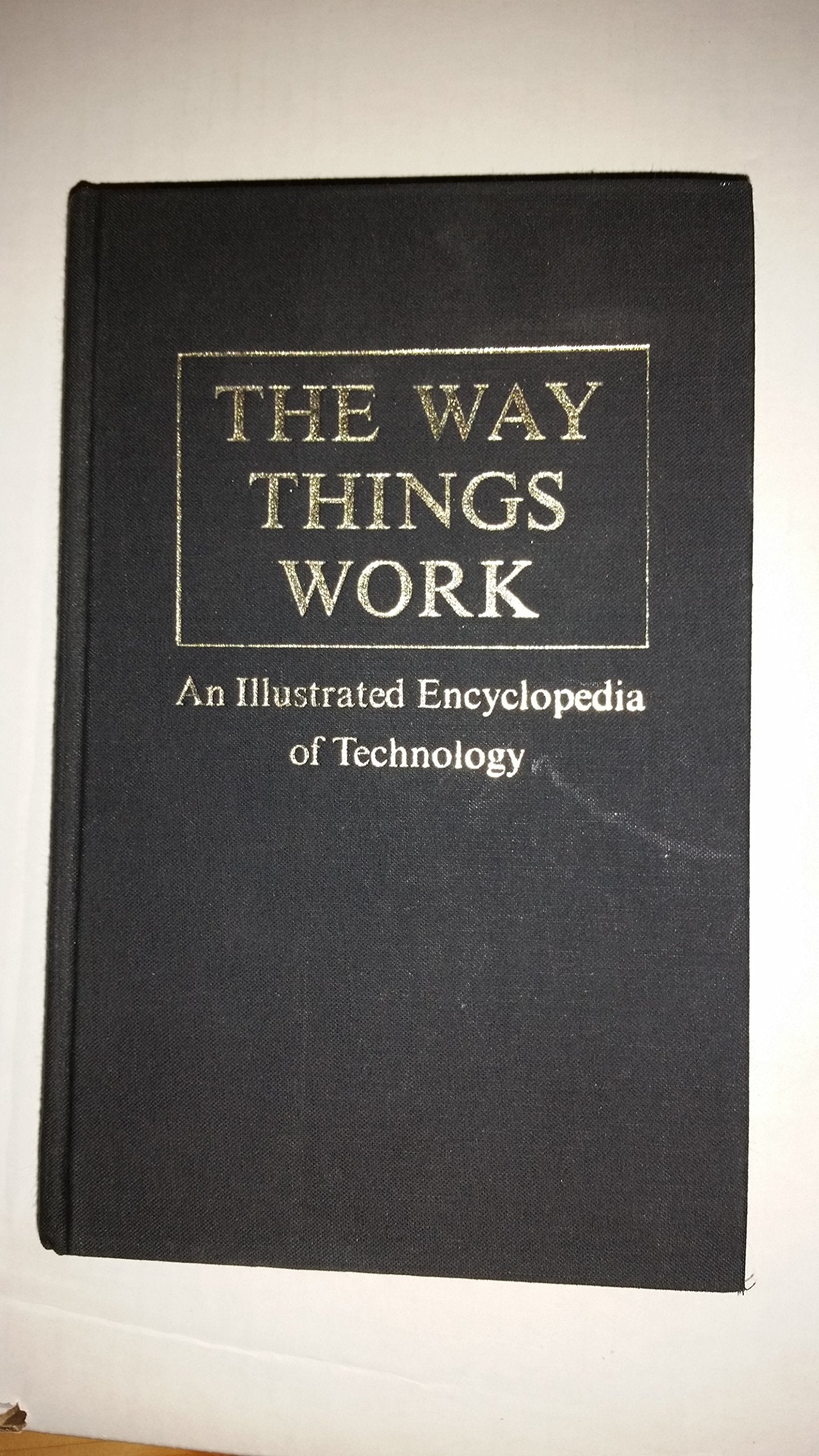 The Way Things Work: An Illustrated Encyclopedia Of Technology