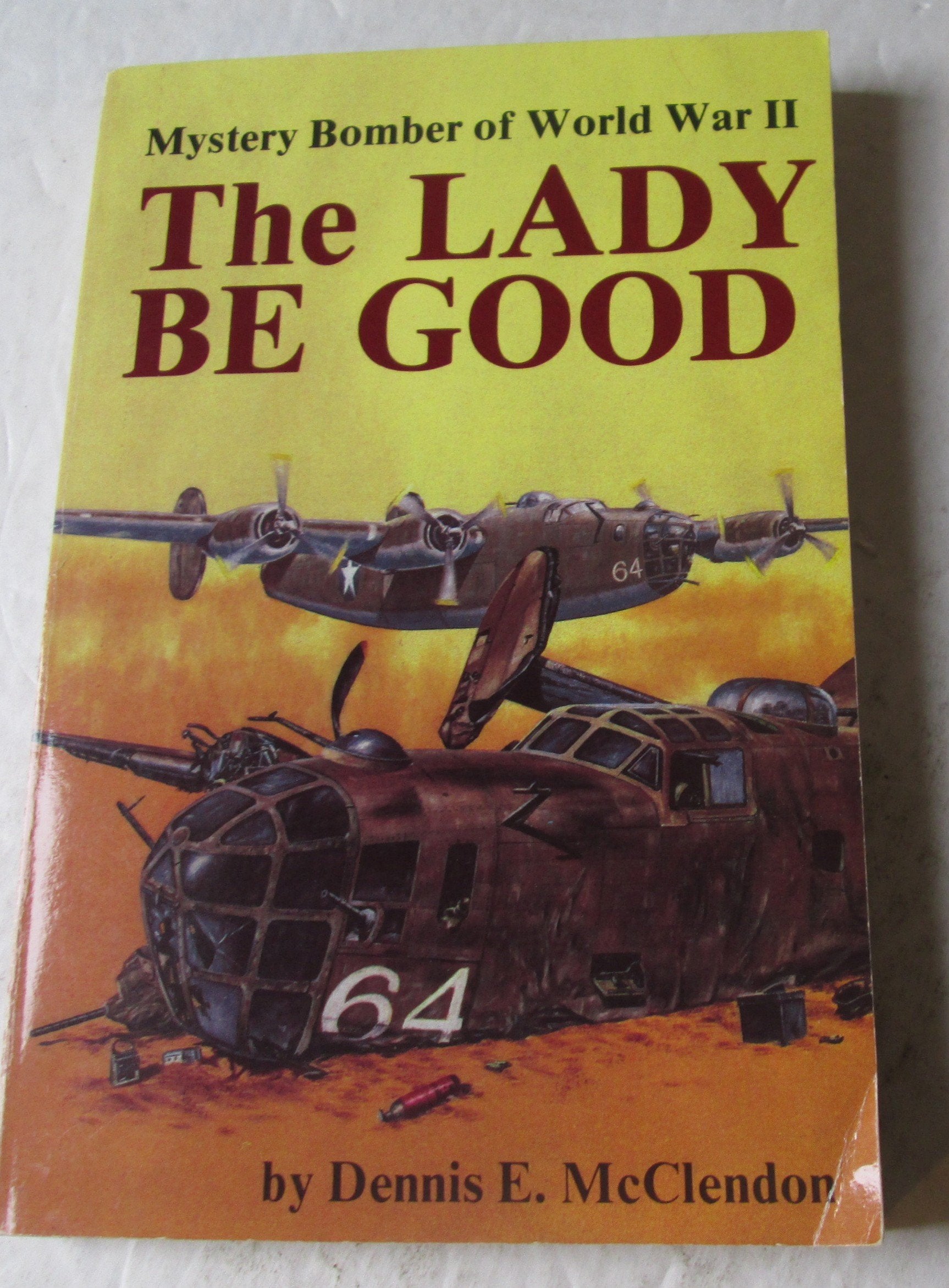 The Lady Be Good: Mystery Bomber Of World War Ii,New