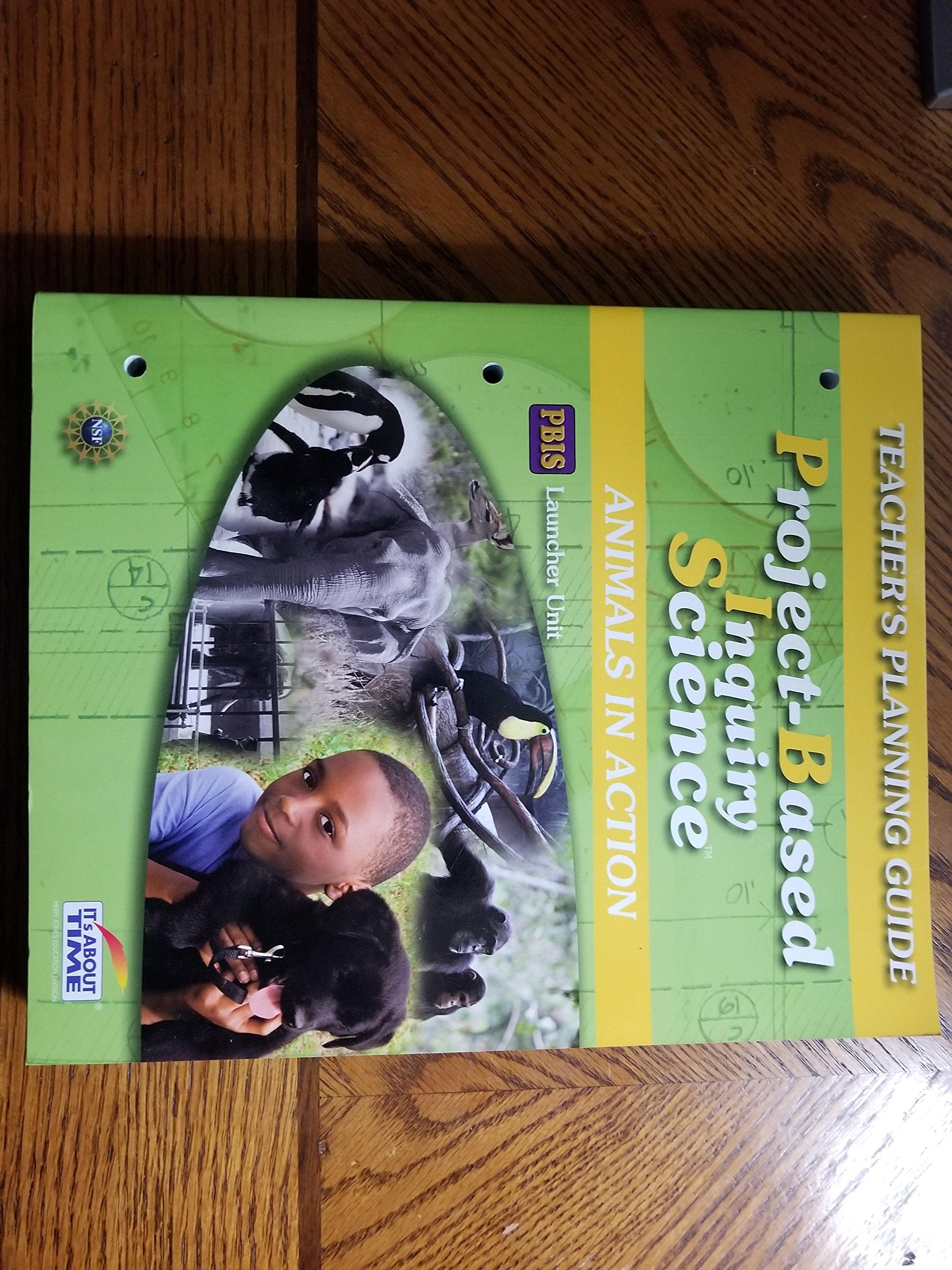 Projectbased Inquiry Science Animals In Action Teachers Planning Guide (Its About Time),Used