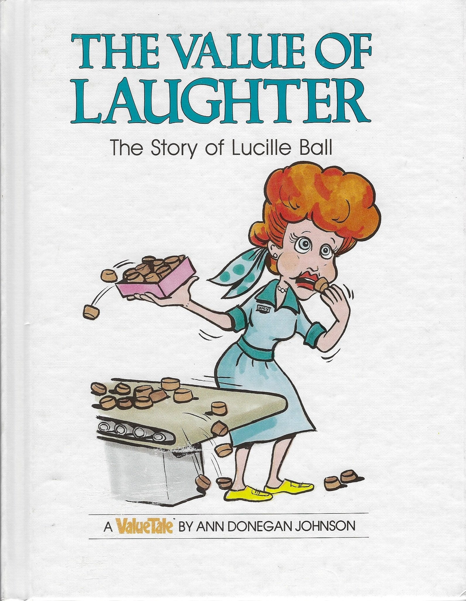 The Value of Laughter: The Story of Lucille Ball (Value Tales),Used