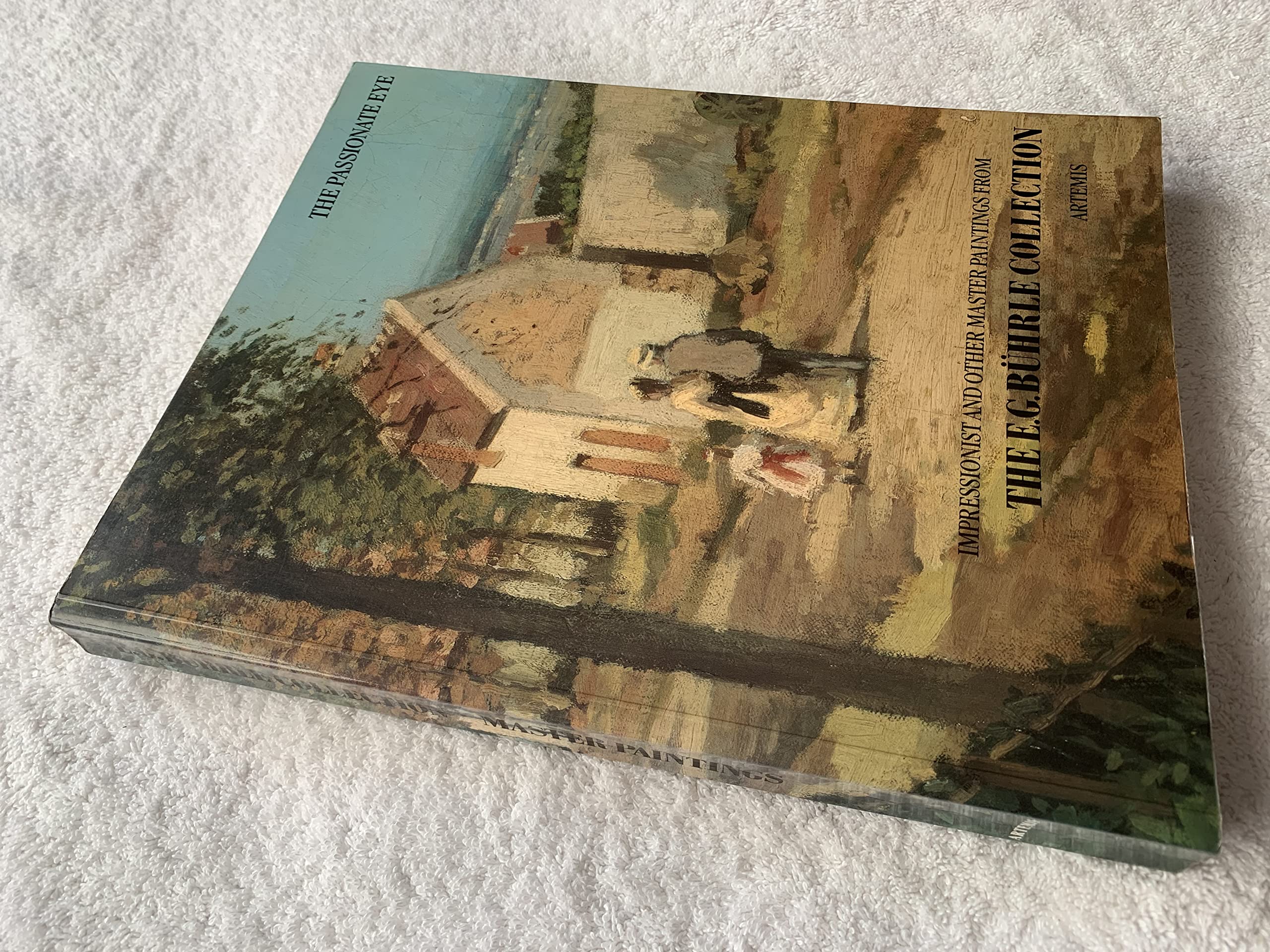 The Passionate Eye: Impressionist and Other Master Paintings,Used