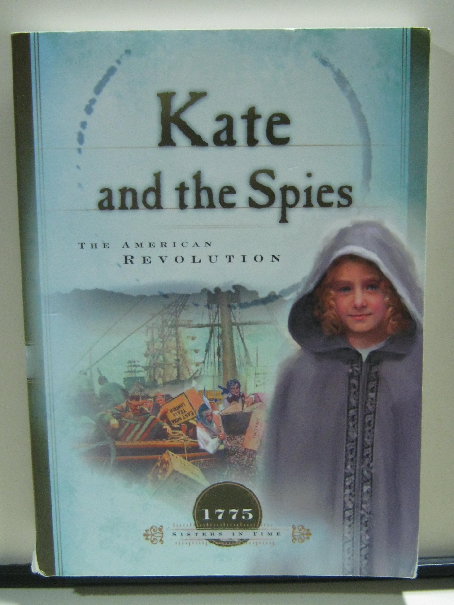 Kate and the Spies: The American Revolution (1775) (Sisters in Time #6),Used
