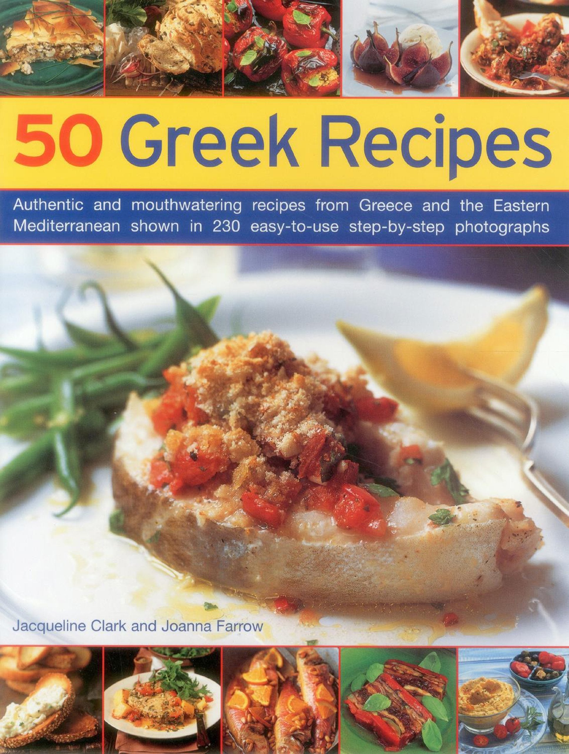 50 Greek Recipes: Authentic And Mouthwatering Recipes From Greece And The Eastern Mediterranean Shown In 230 Easytouse Stepby,Used