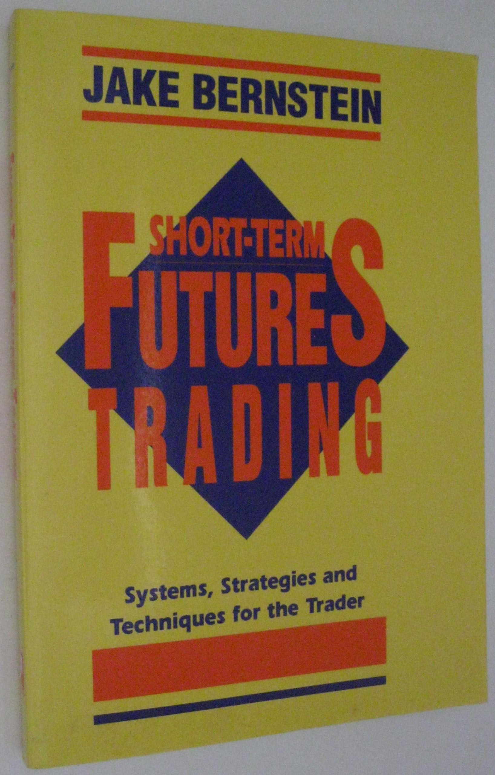 ShortTerm Futures Trading: Systems, Strategies and Techniques for the DayTrader,Used