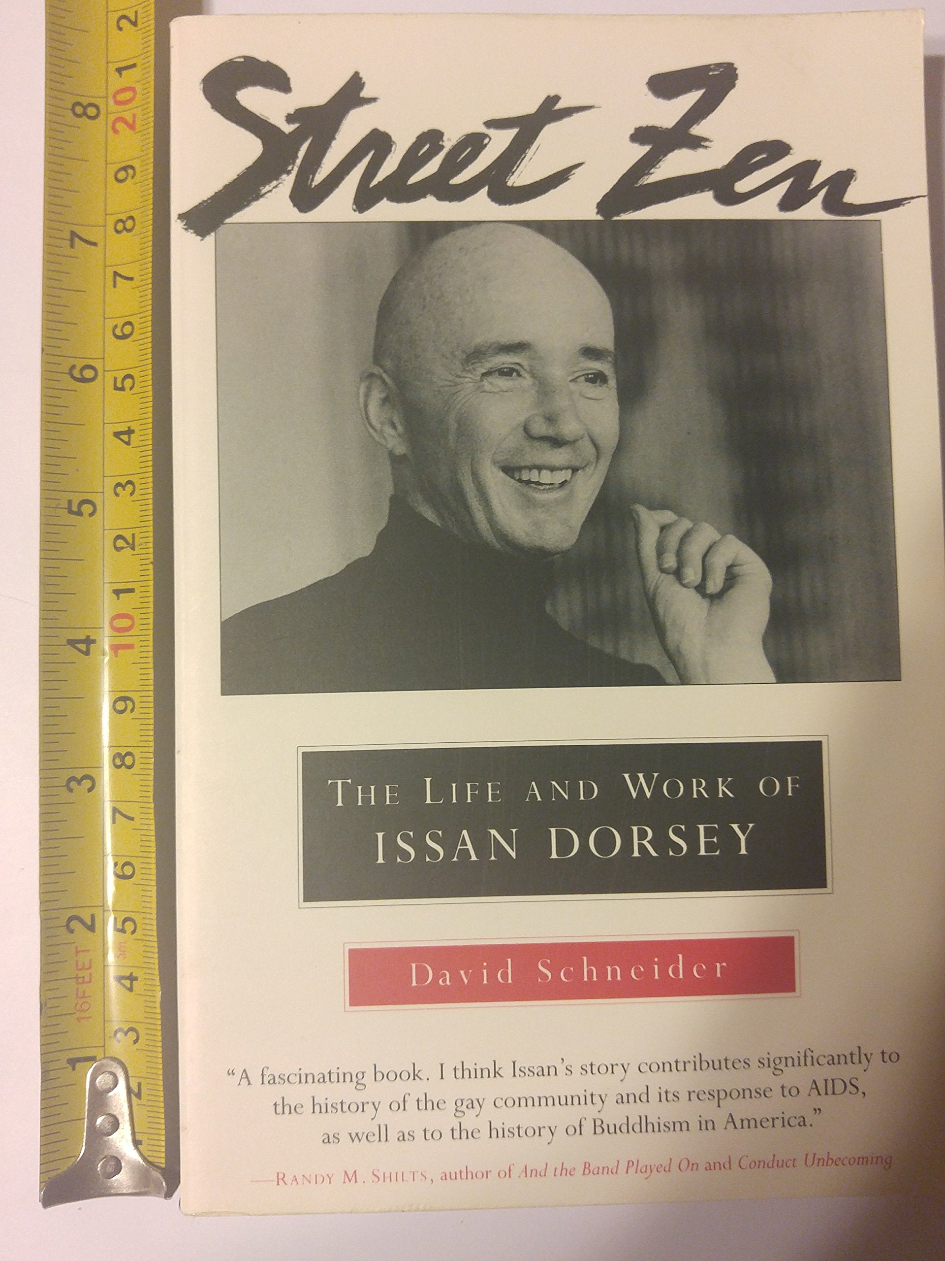 Street Zen: The Life And Work Of Issan Dorsey,New