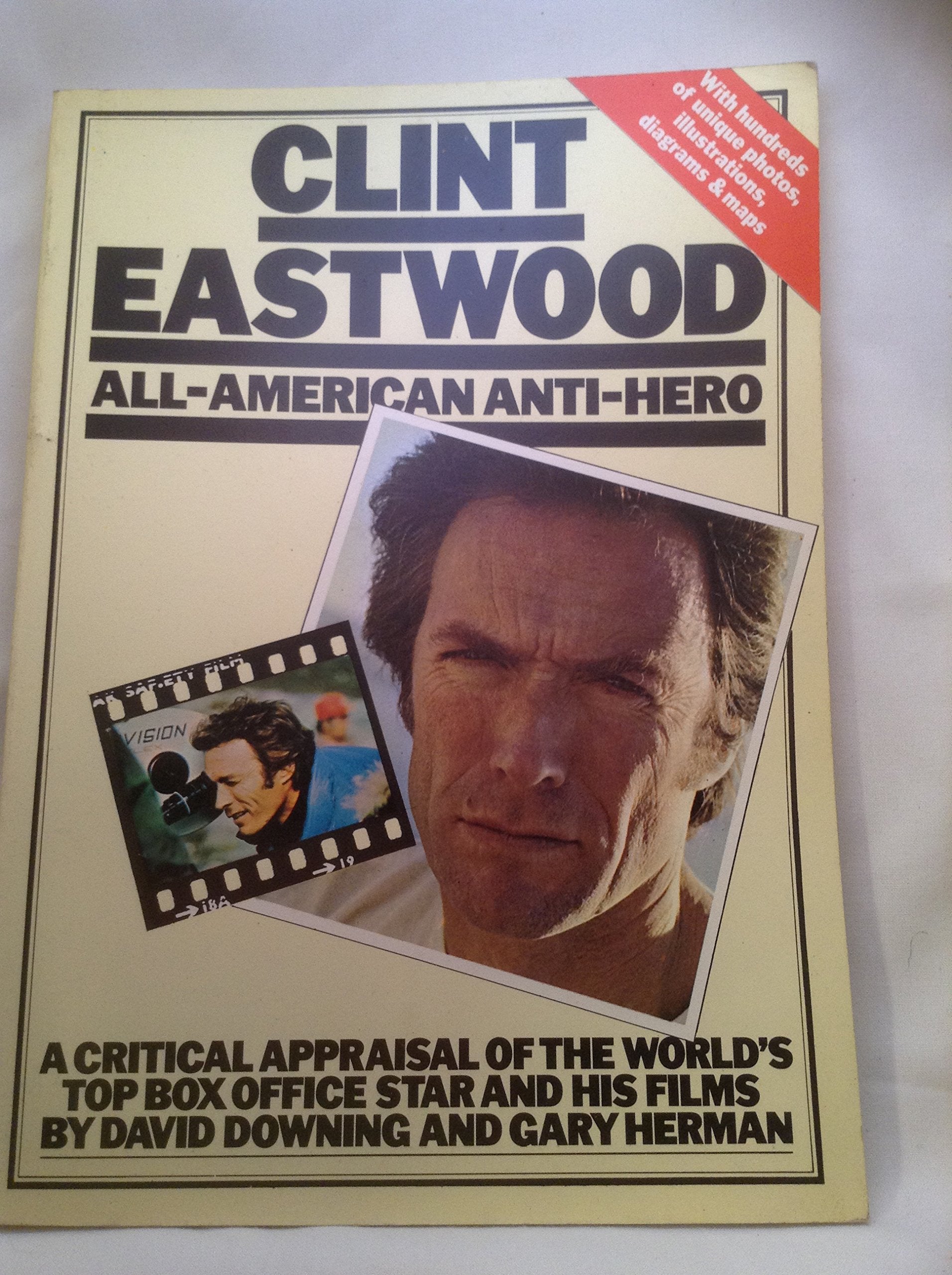 Clint Eastwood, allAmerican antihero: A critical appraisal of the world's top box office star and his films,Used