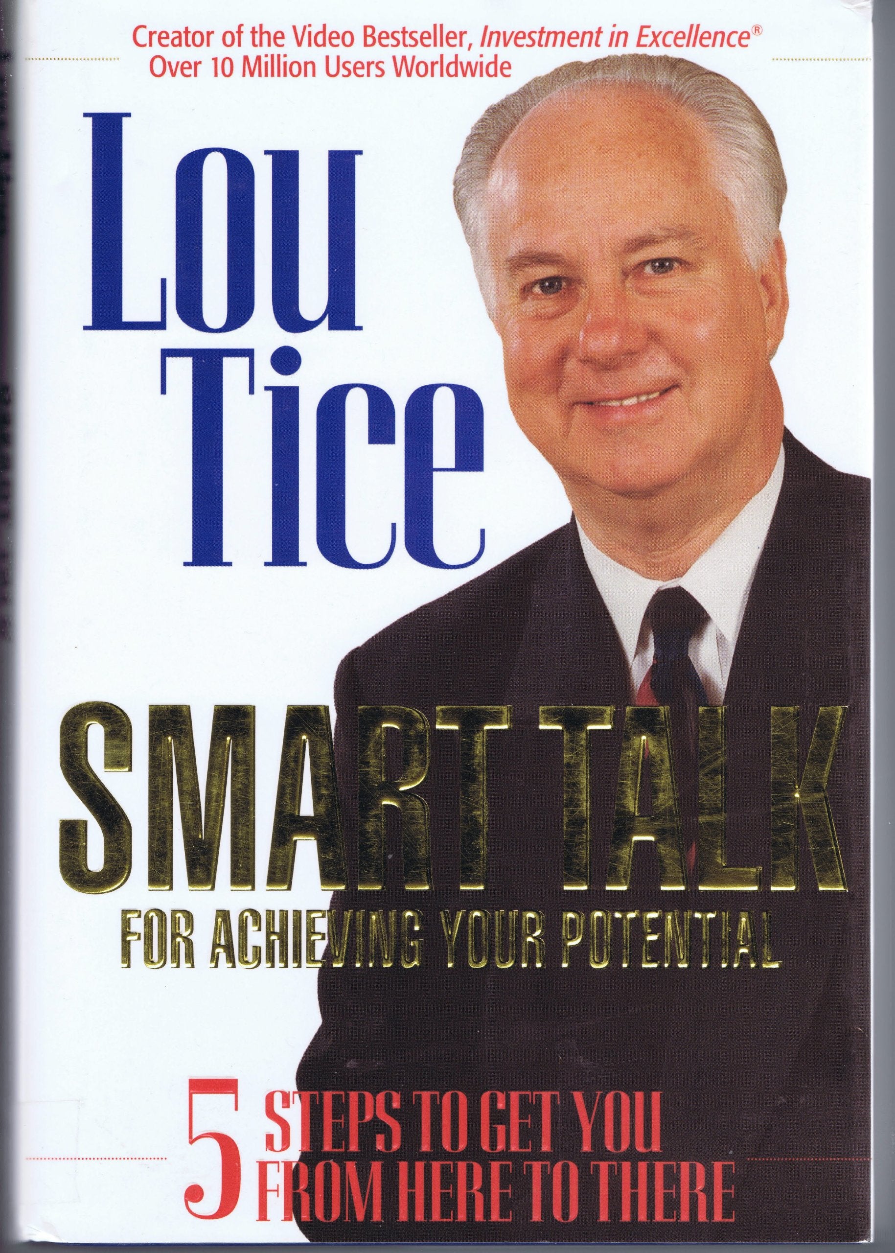 Smart Talk For Achieving Your Potential: 5 Steps To Get You From Here To There,New