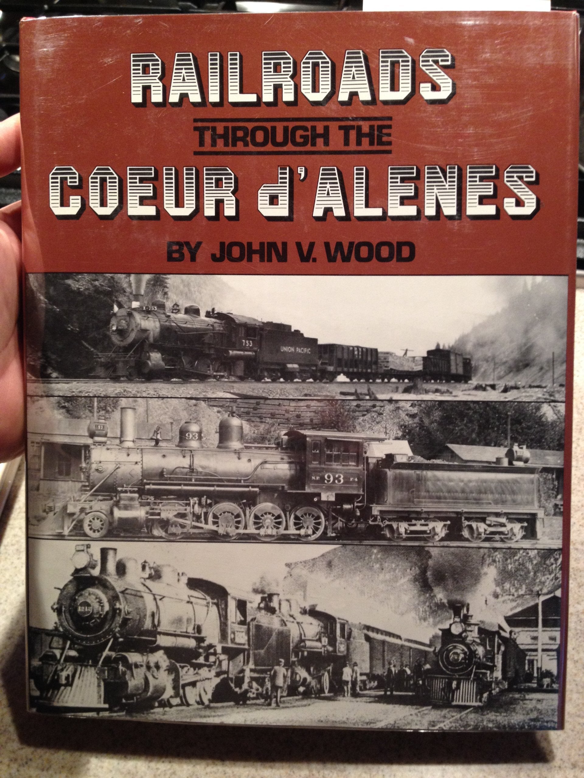 Railroads Through the Coeur D'Alenes,Used