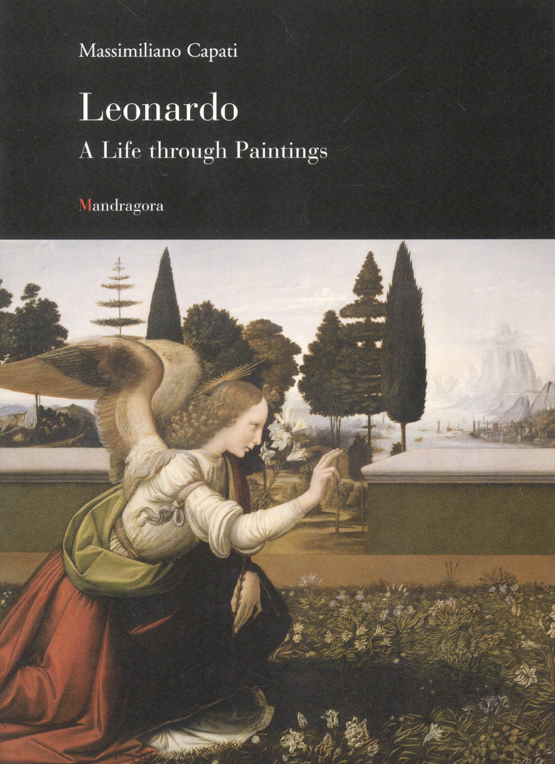 Leonardo da Vinci: A Life Through Paintings,Used