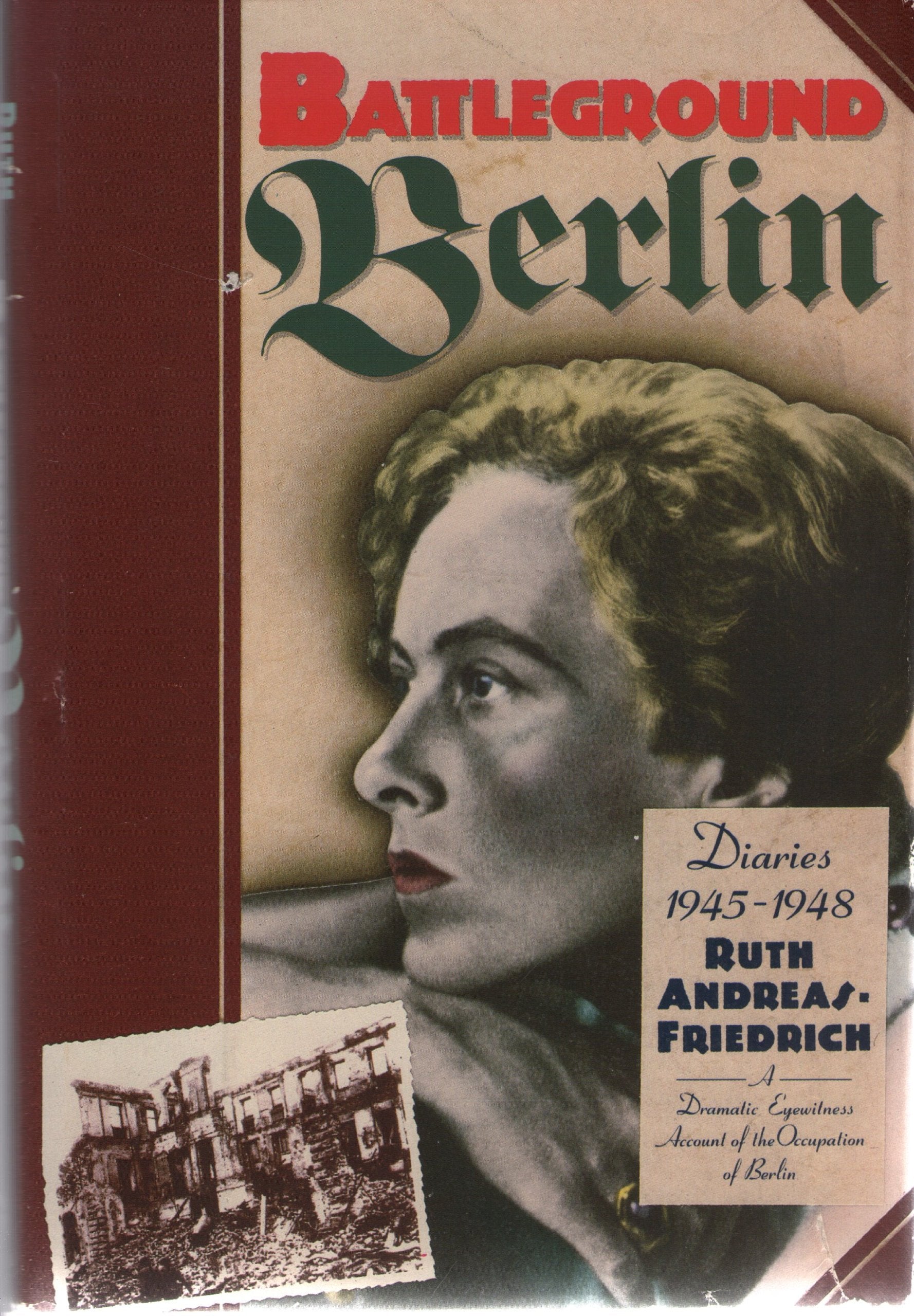 Battleground Berlin: Diaries, 19451948
