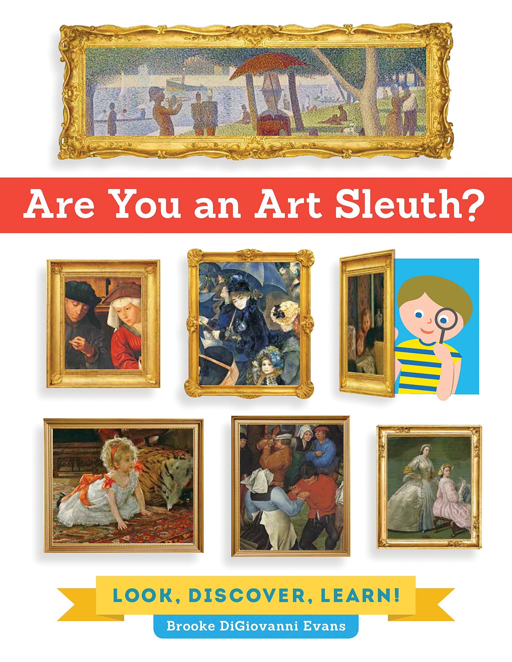 Are You An Art Sleuth?: Look, Discover, Learn!