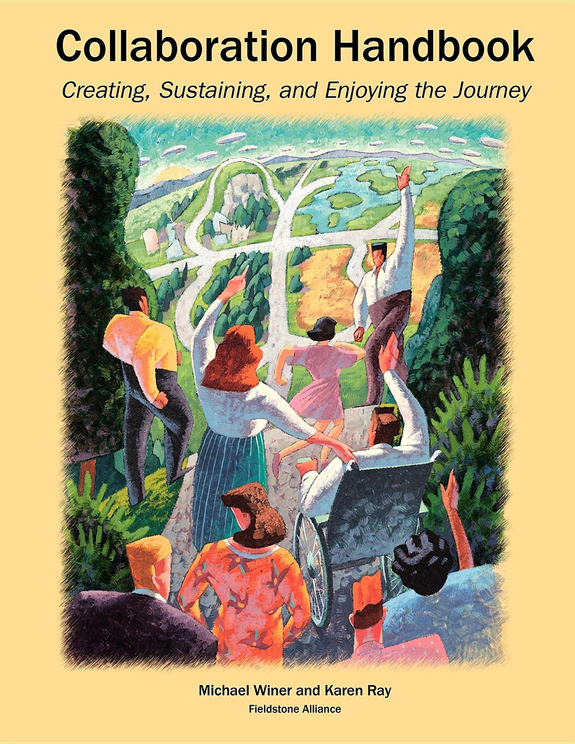 Collaboration Handbook: Creating, Sustaining, and Enjoying the Journey,Used