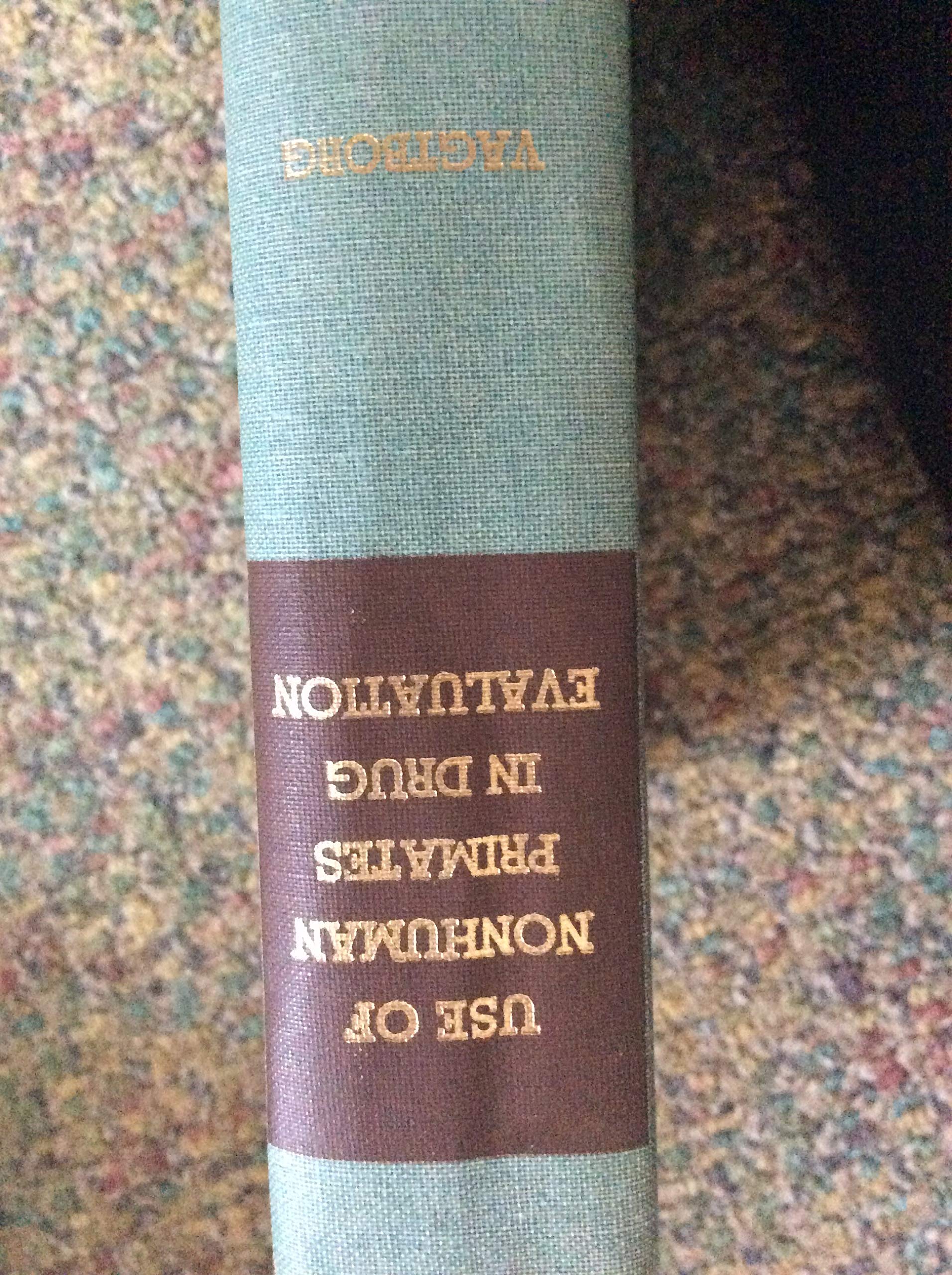 Use of nonhuman primates in drug evaluation;: A symposium,Used