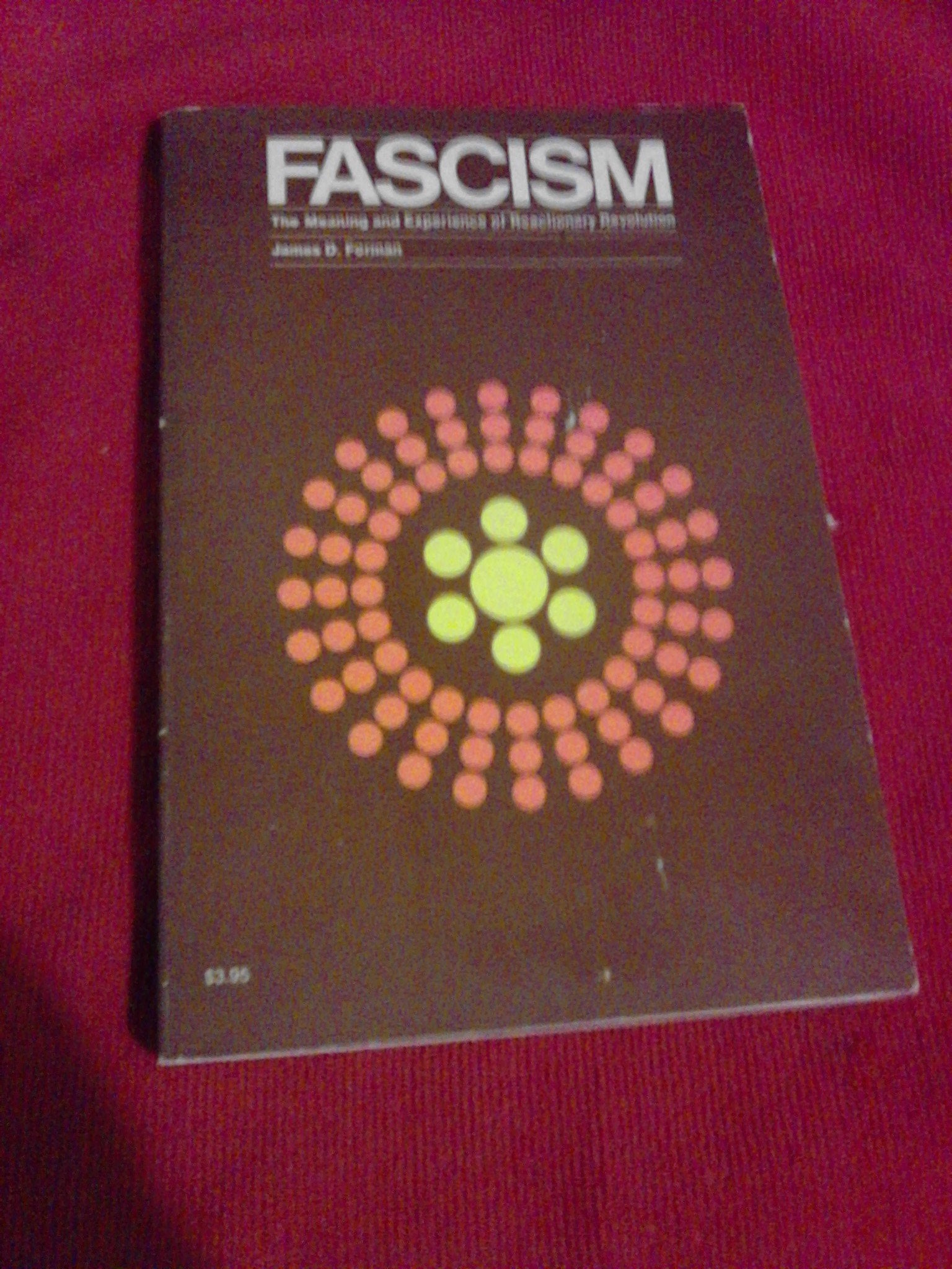 Fascism: The Meaning and Experience of Reactionary Revolution (Studies in Contemporary Politics),Used