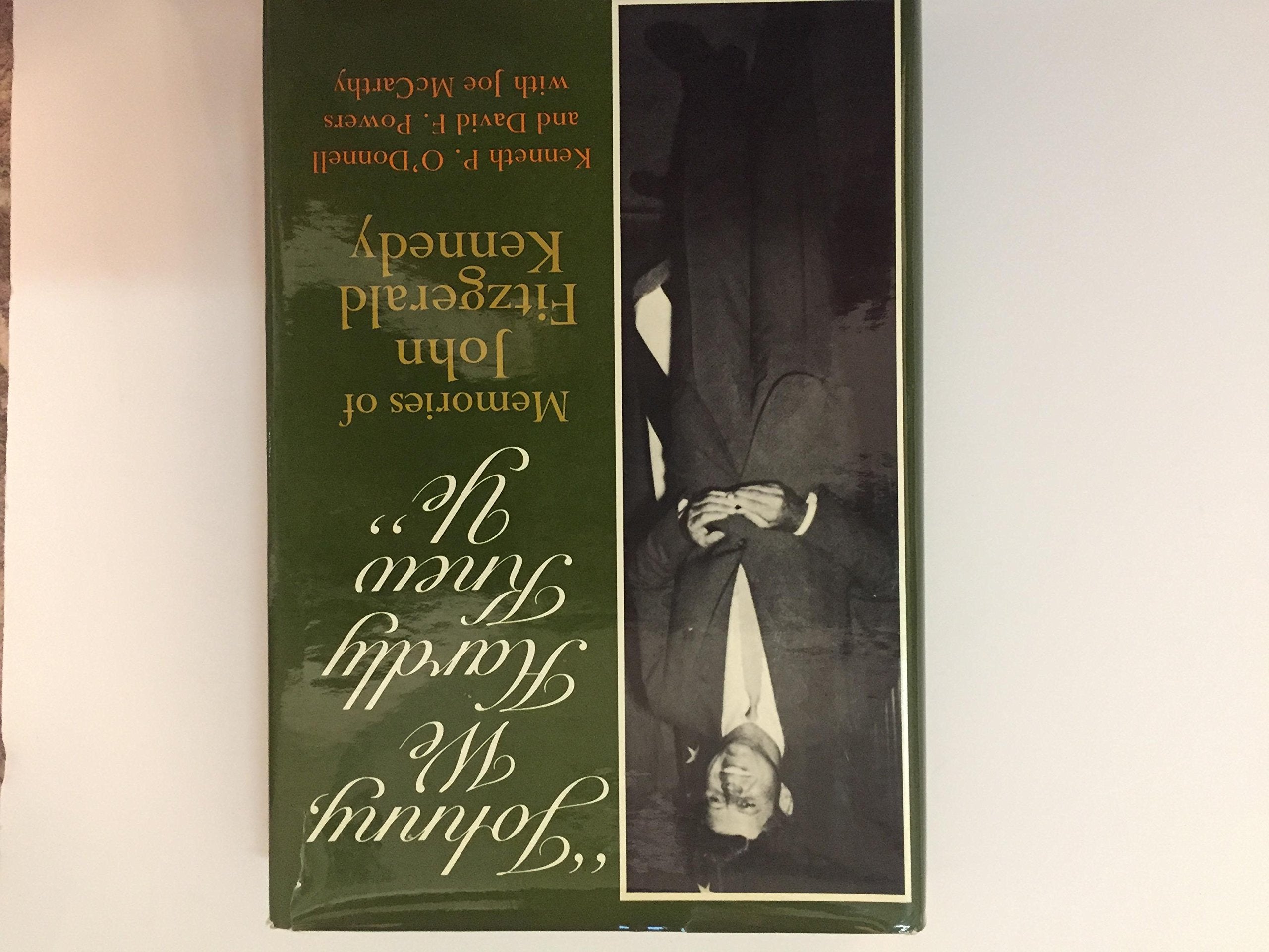 Johnny, We Hardly Knew Ye: Memories of John Fitzgerald Kennedy,Used