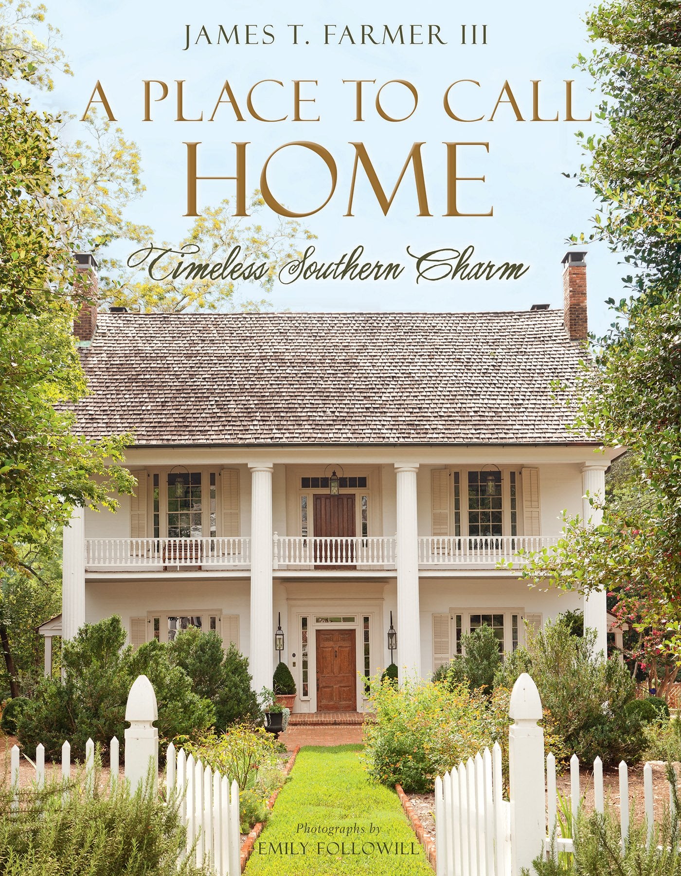 A Place to Call Home: Timeless Southern Charm,Used