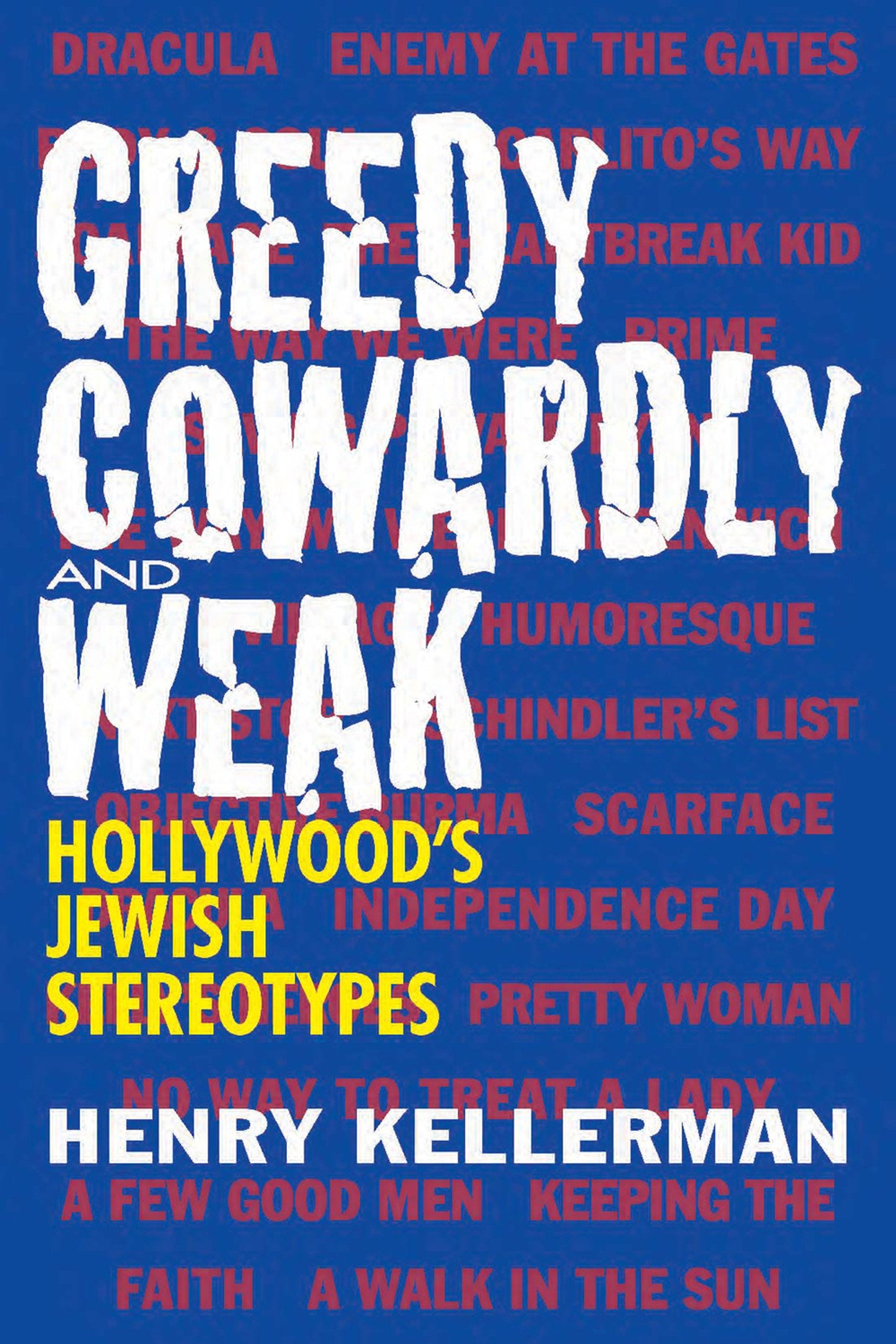 Greedy, Cowardly, and Weak: Hollywood's Jewish Stereotypes,Used