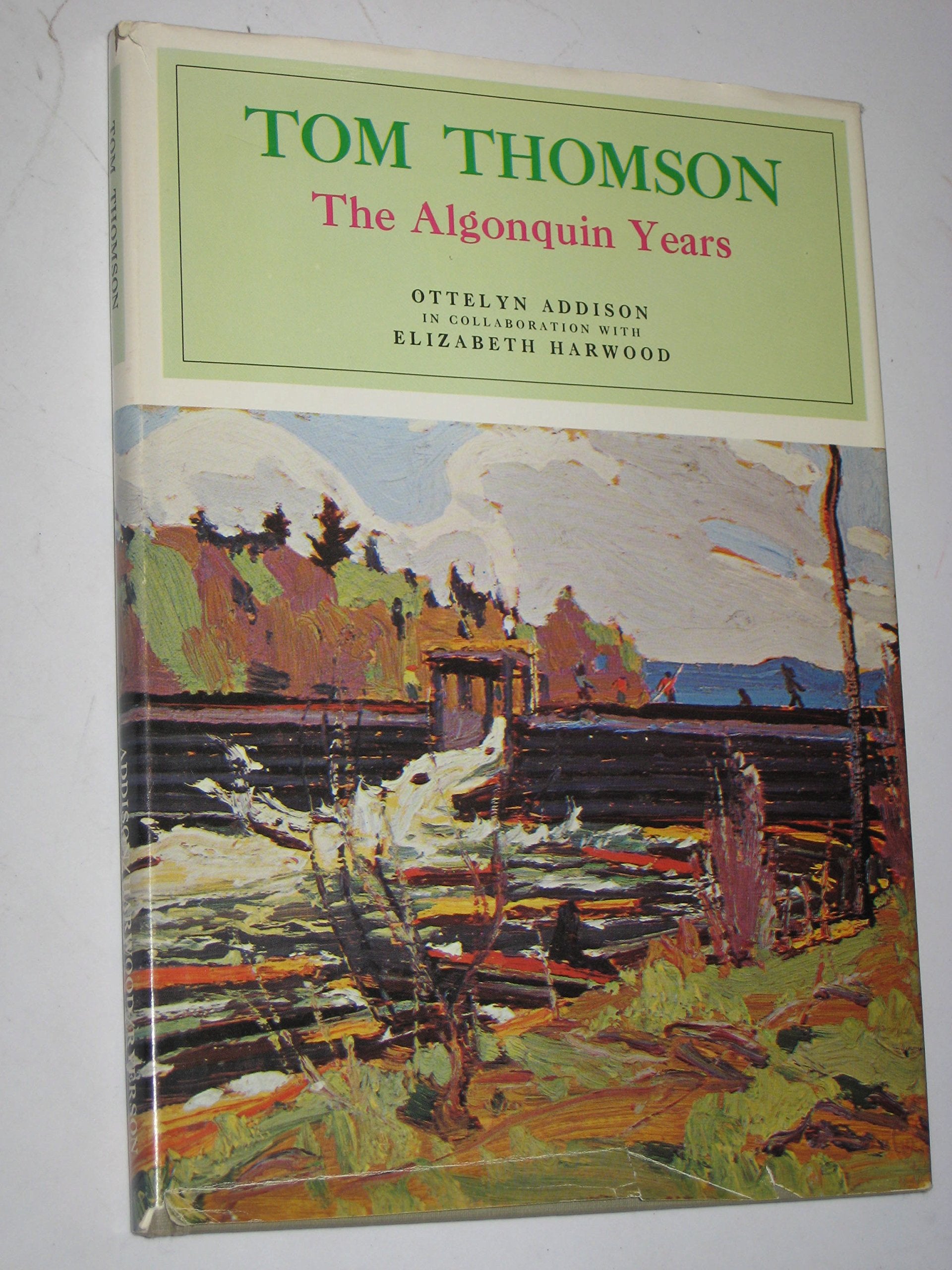 Tom Thomson: The Algonquin years,Used