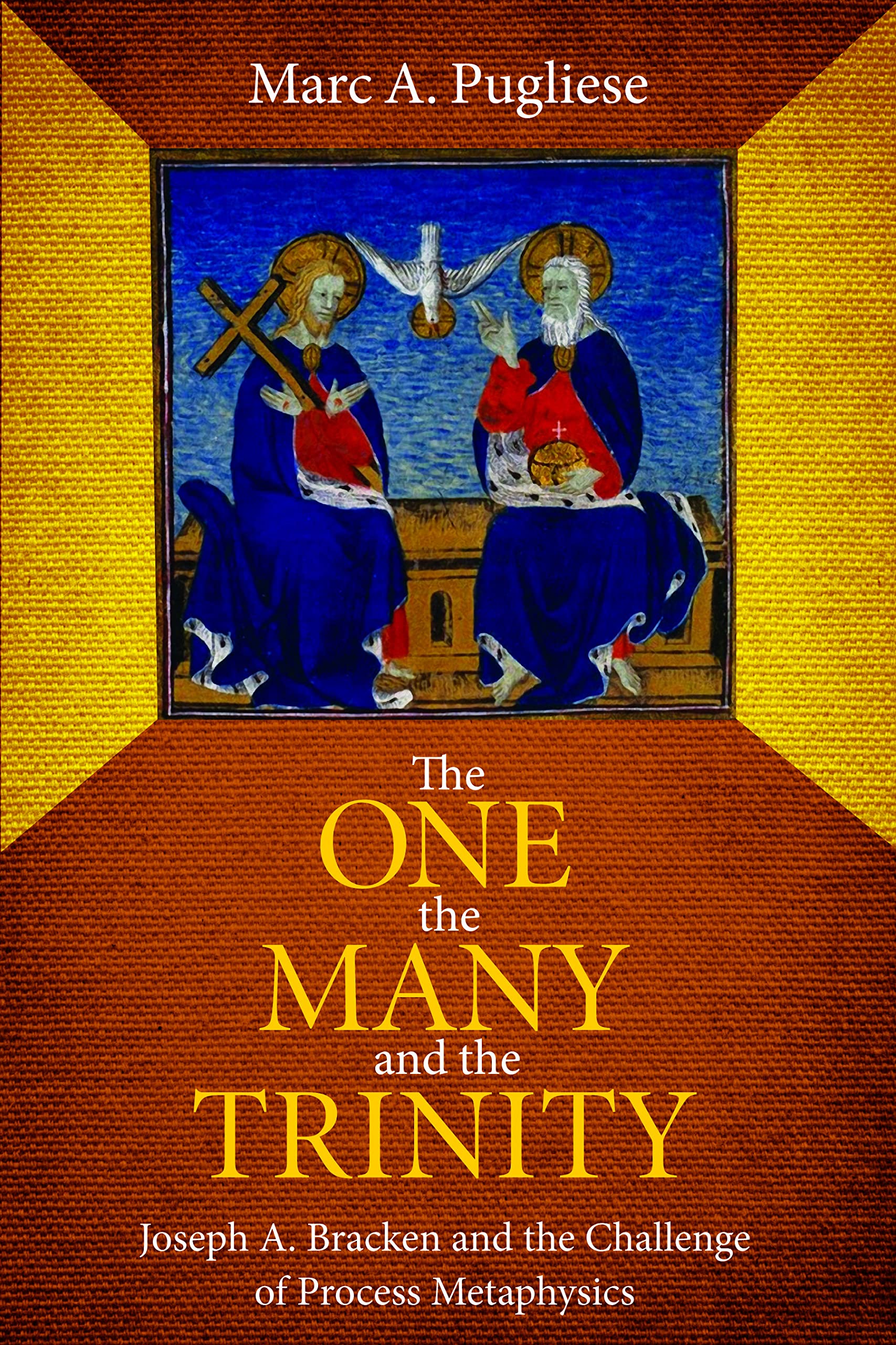 The One, The Many, And The Trinity: Joseph A. Bracken And The Challenge Of Process Metaphysics,Used