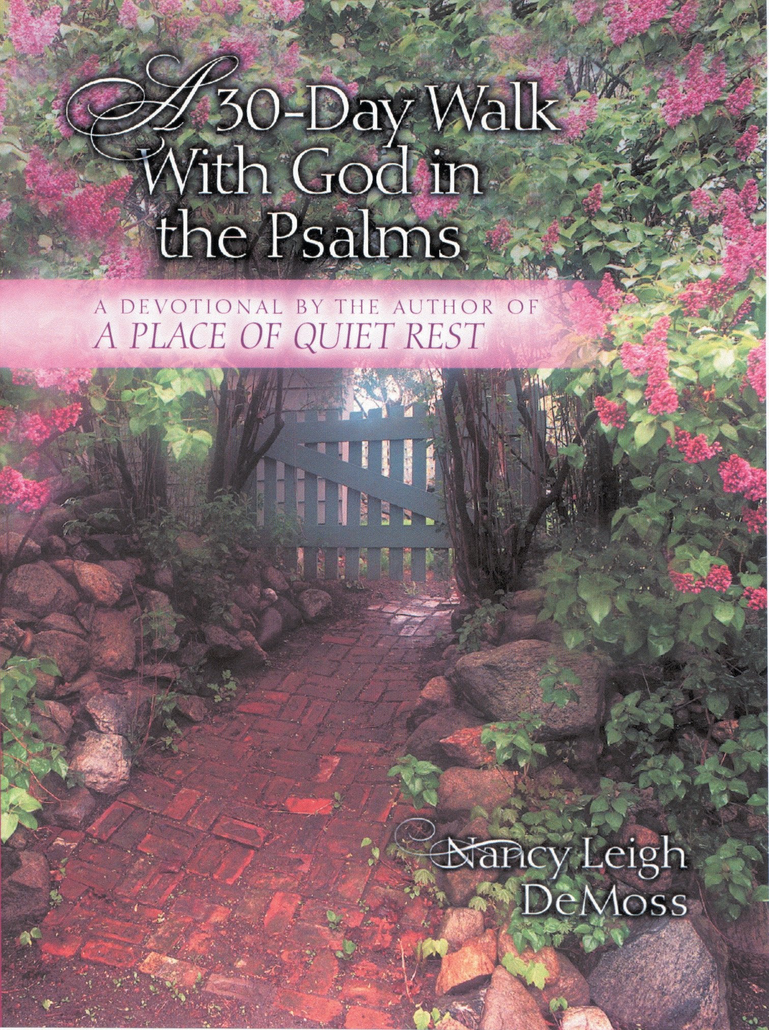 A ThirtyDay Walk with God in the Psalms: A Devotional From the Author of 'A Place of Quiet Rest',Used