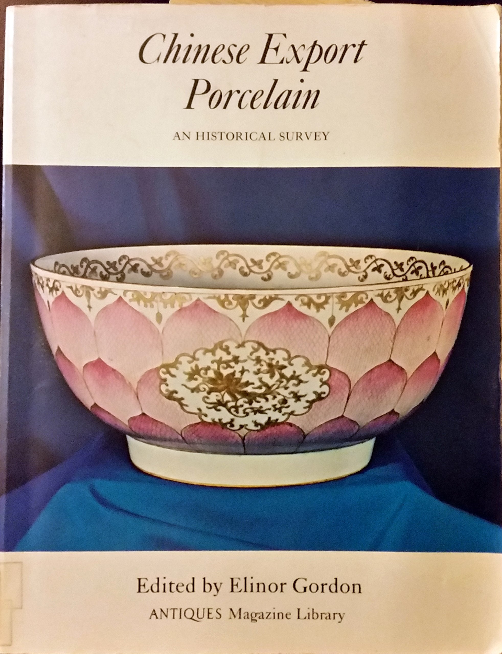 Chinese Export Porcelain: An Historical Survey,Used