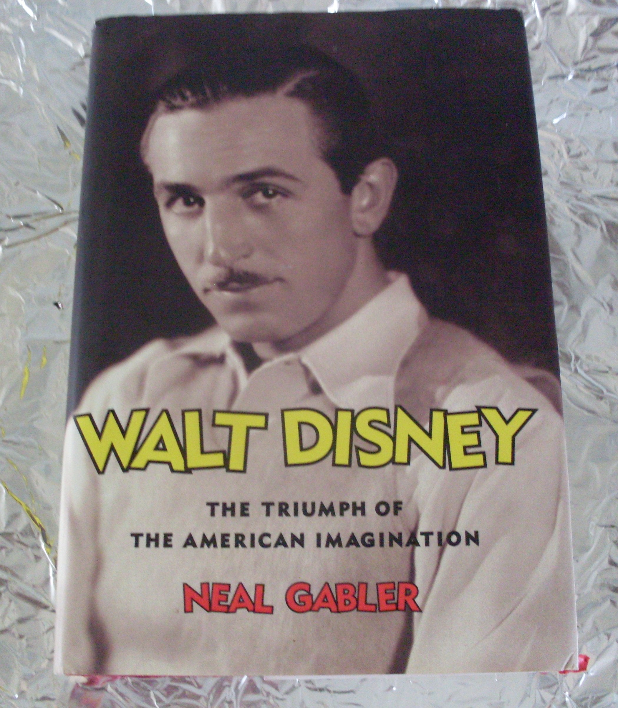 Walt Disney: The Triumph Of The American Imagination,Used