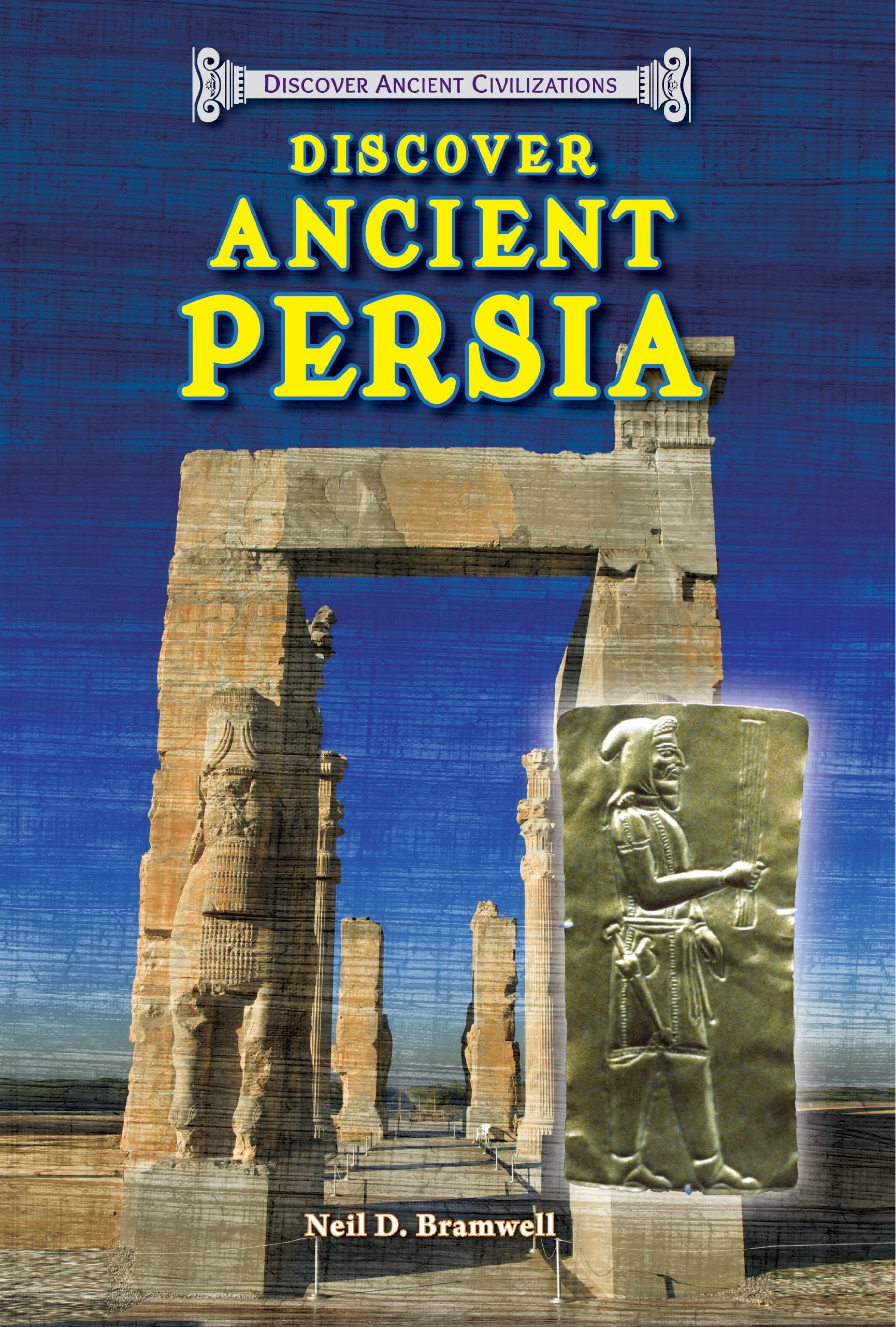 Discover Ancient Persia (Discover Ancient Civilizations),Used
