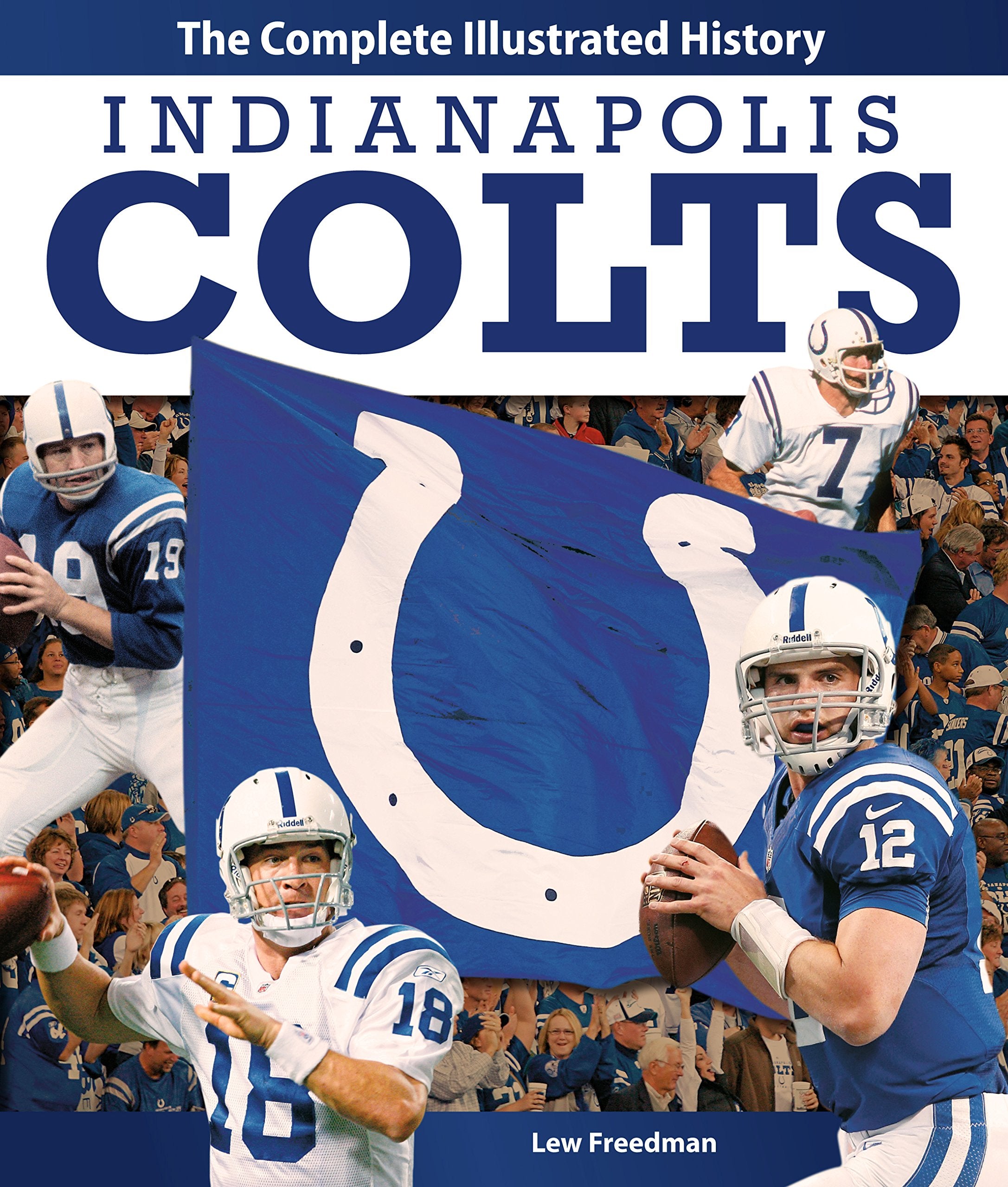 Indianapolis Colts: The Complete Illustrated History,Used