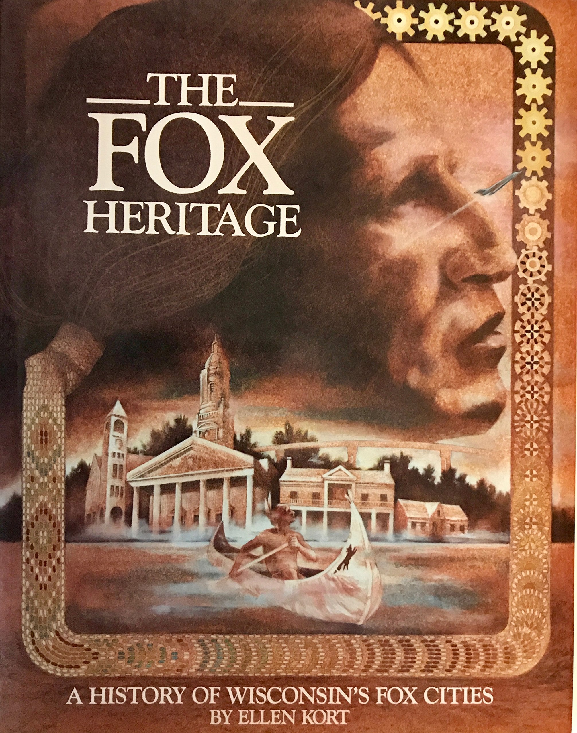 The Fox Heritage: A History of Wisconsin's Fox Cities,Used