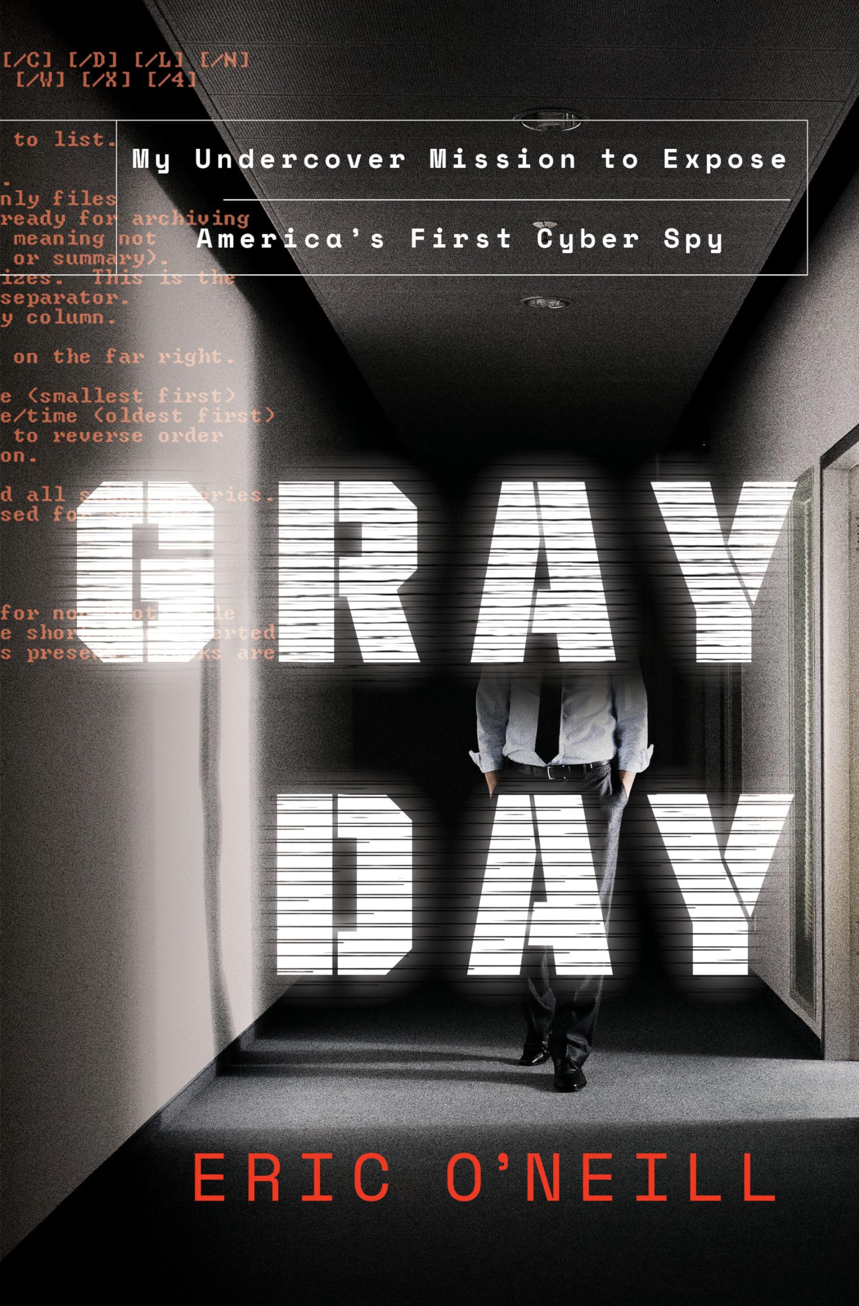 Gray Day: My Undercover Mission to Expose America's First Cyber Spy,New