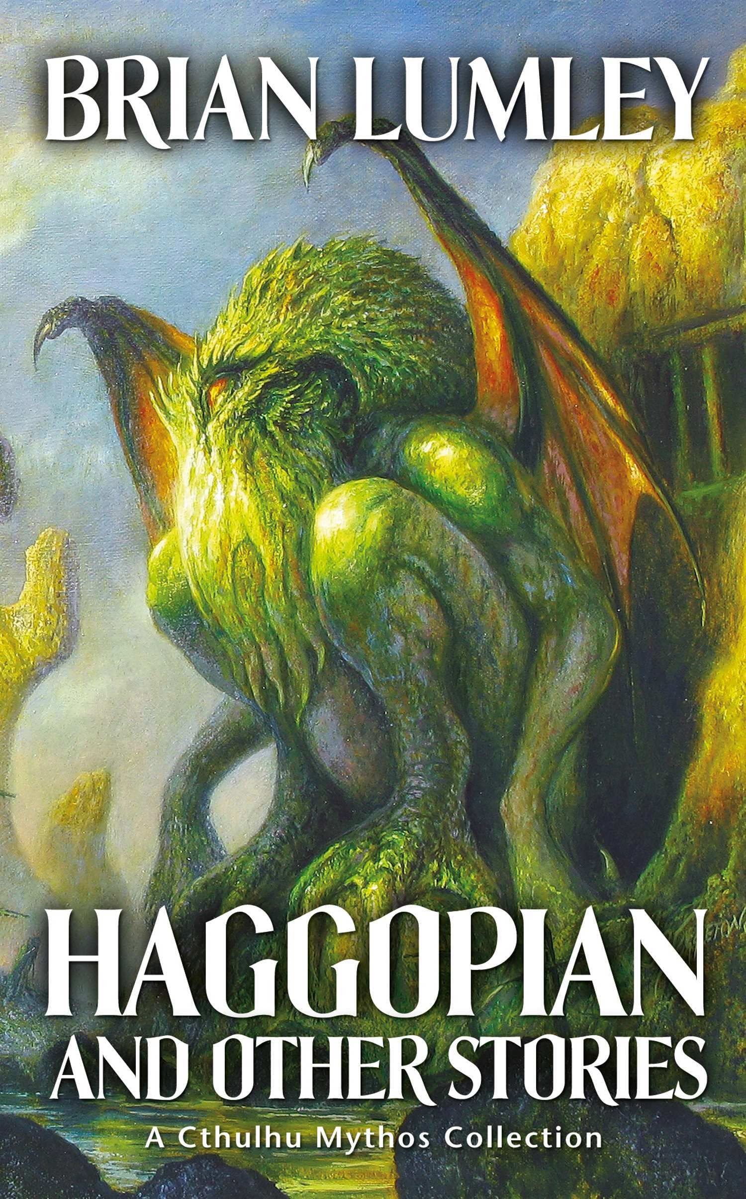 Haggopian And Other Stories: A Cthulhu Mythos Collection