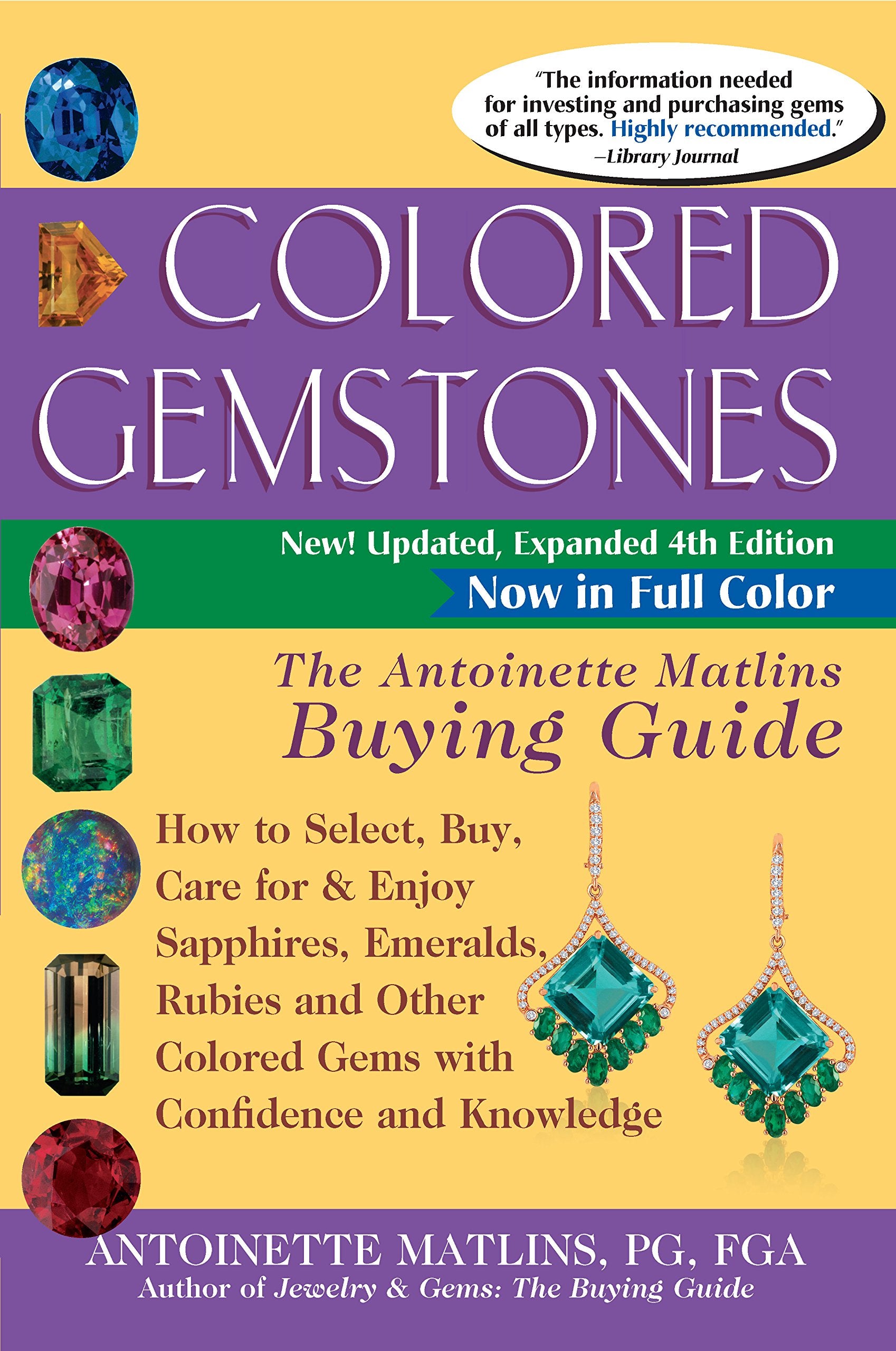Colored Gemstones 4th Edition: The Antoinette Matlins Buying GuideHow to Select, Buy, Care for & Enjoy Sapphires, Emeralds, Rub,Used