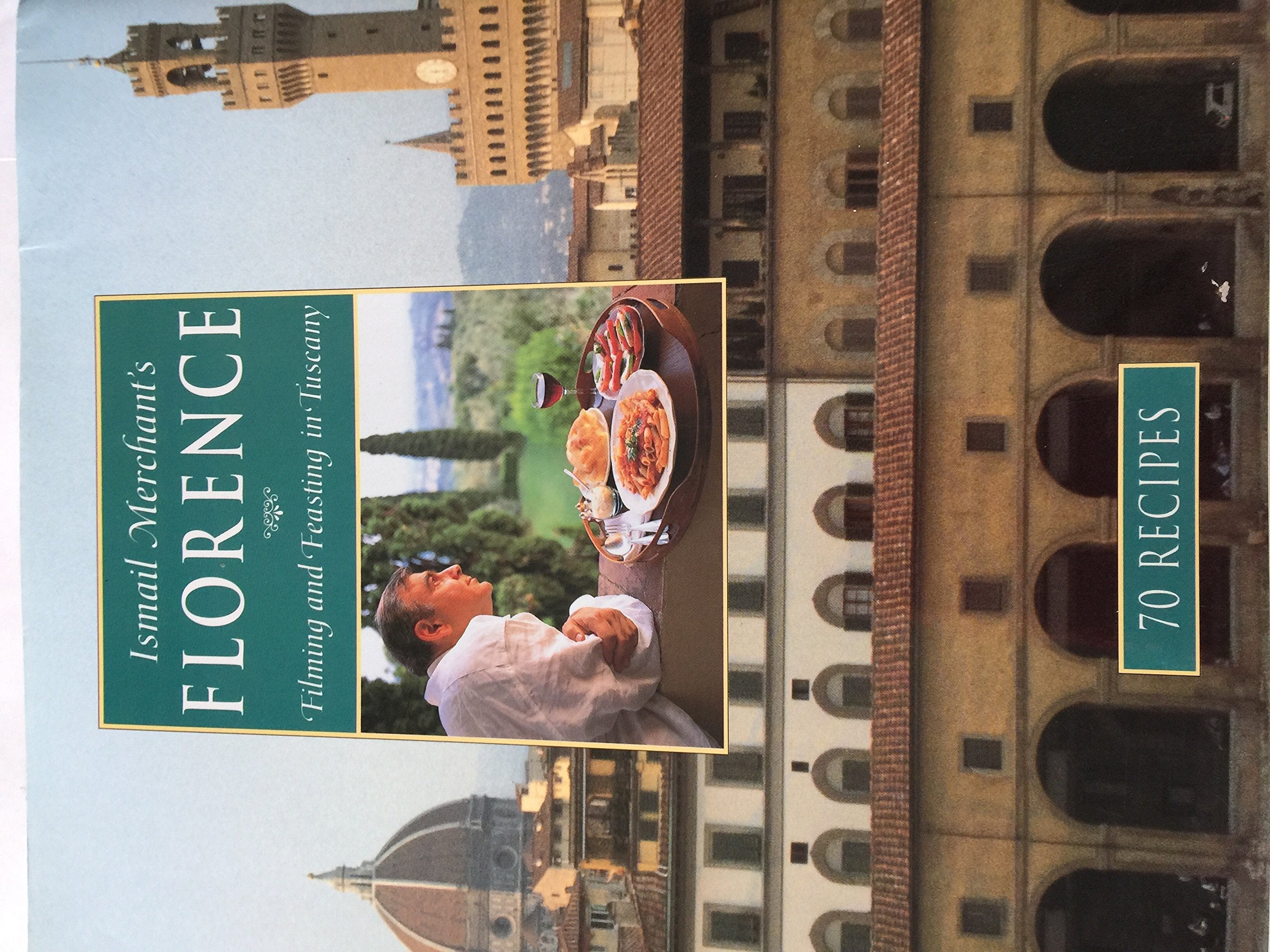 Ismail Merchant's Florence: Filming and Feasting in Tuscany/70 Recipes,Used