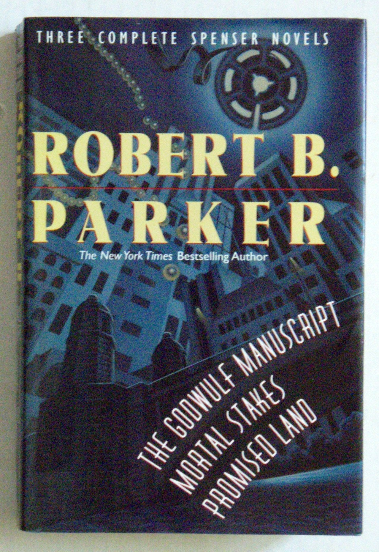 Robert Parker: Three Complete Spenser Novels (The Godwulf Manuscript / Mortal Stakes / Promised Land),New