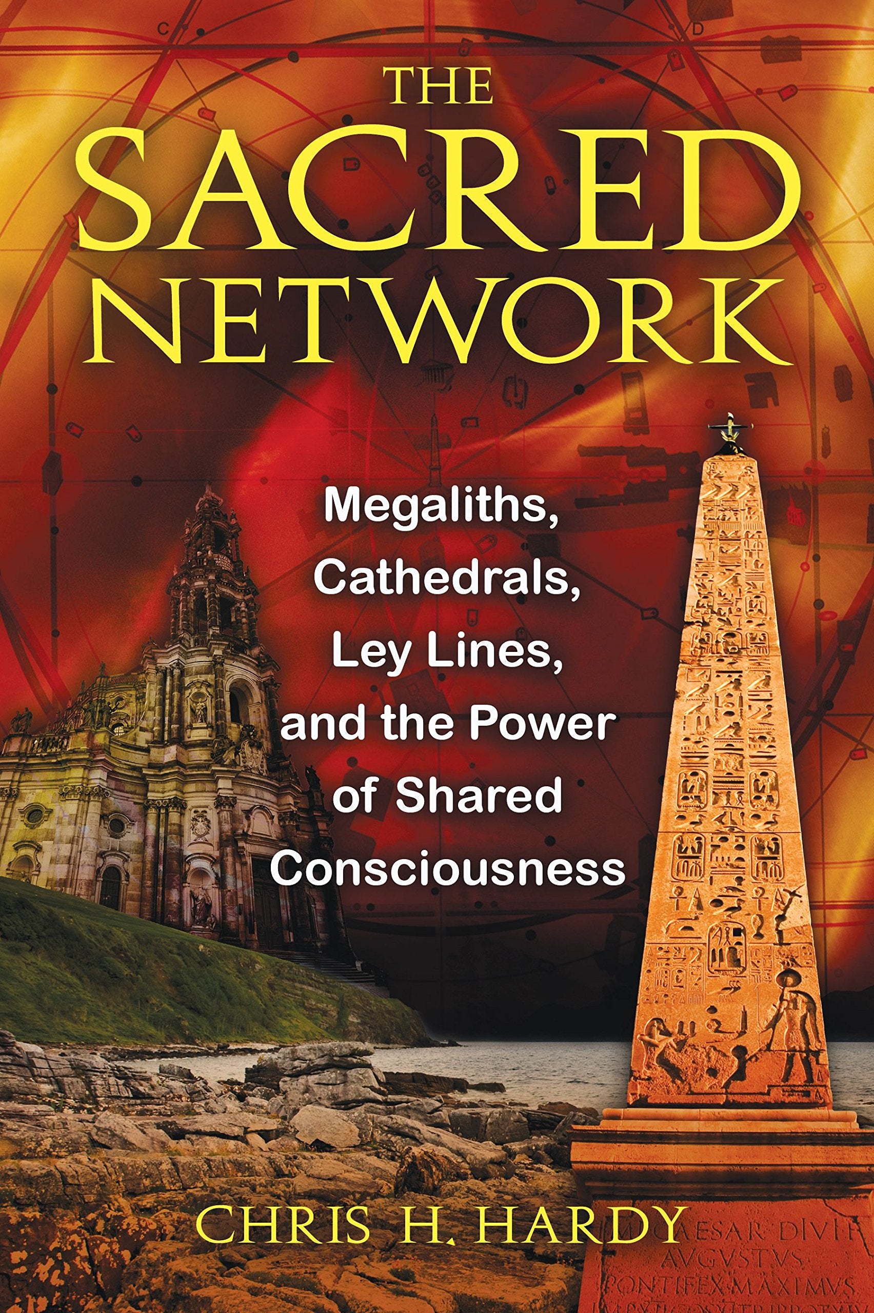The Sacred Network: Megaliths, Cathedrals, Ley Lines, And The Power Of Shared Consciousness,Used