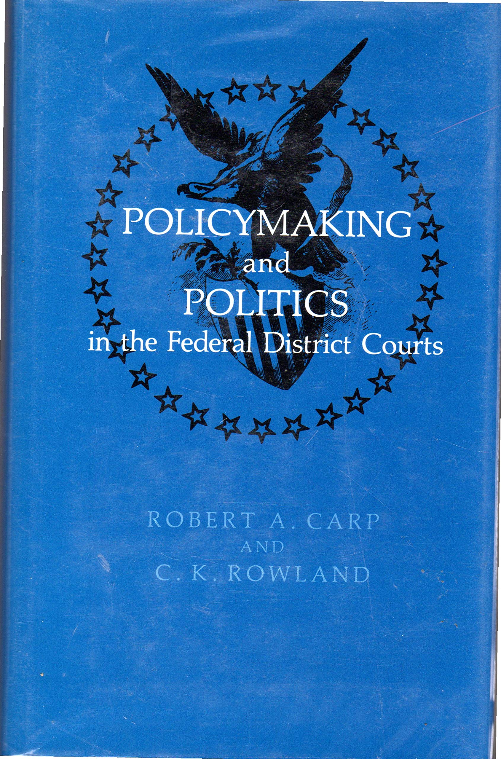 Policymaking Politics In Federal: District Courts,Used