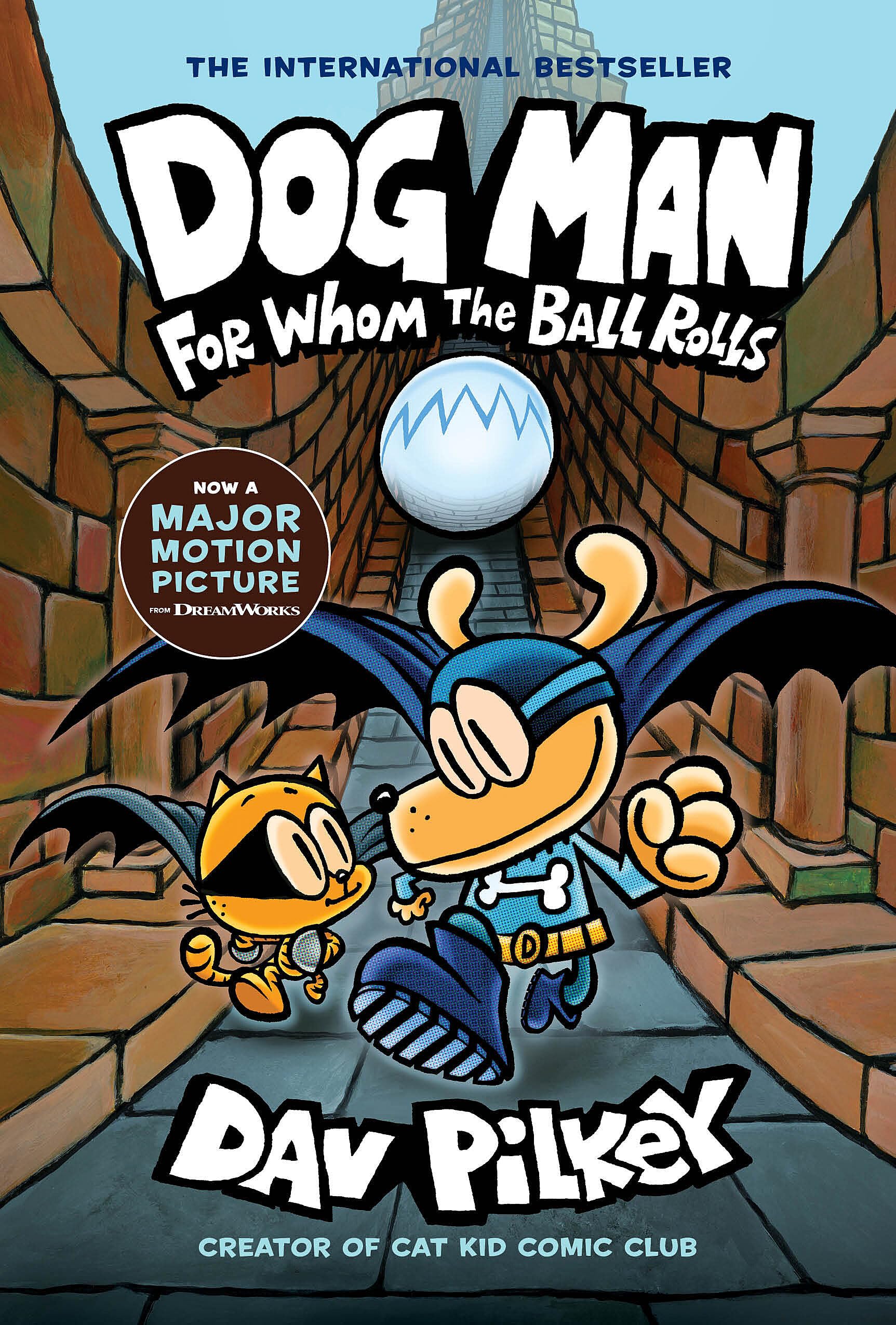 Dog Man: For Whom The Ball Rolls: From The Creator Of Captain Underpants (Dog Man #7)