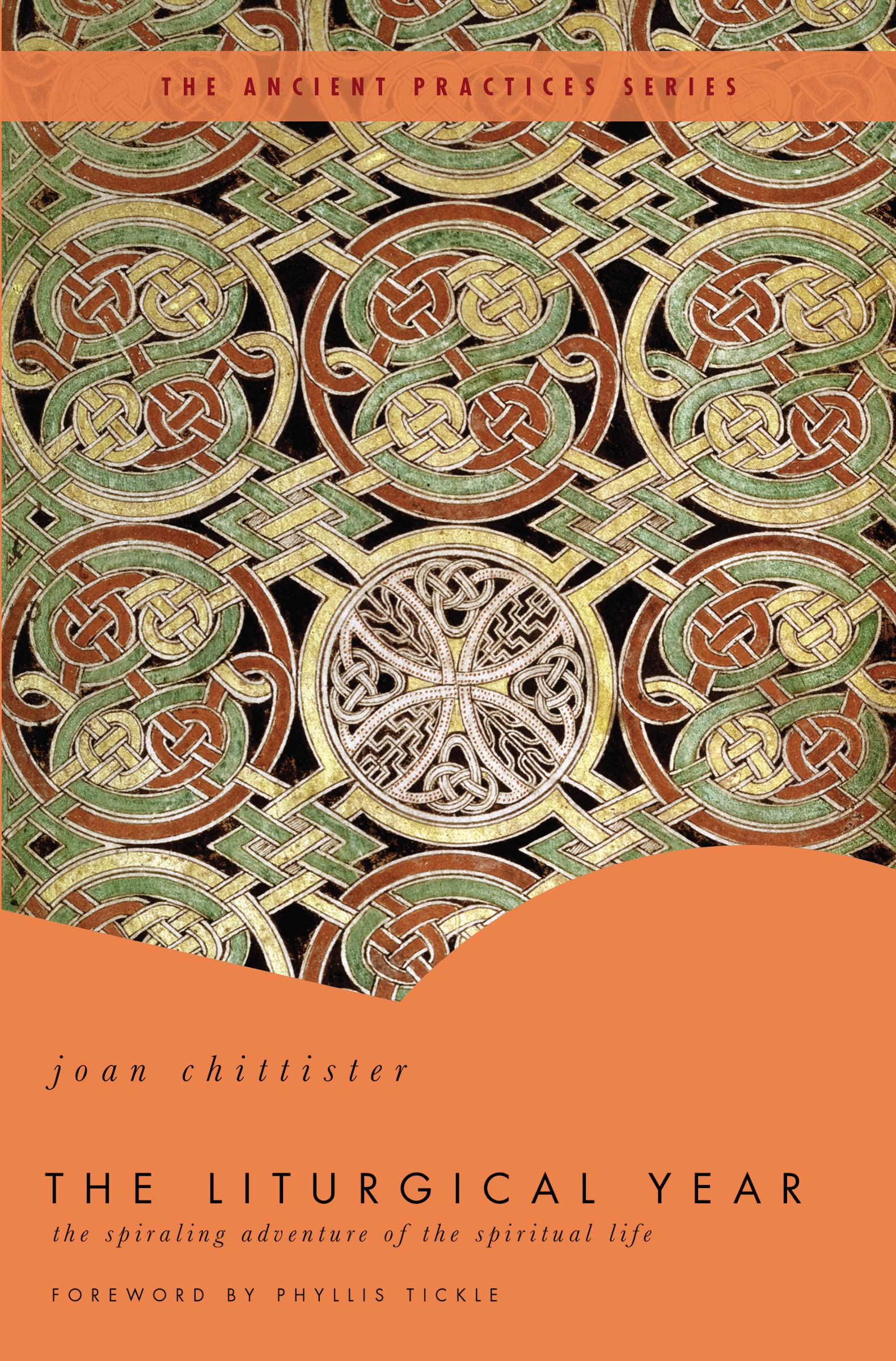 The Liturgical Year: The Spiraling Adventure of the Spiritual Life The Ancient Practices Series,Used