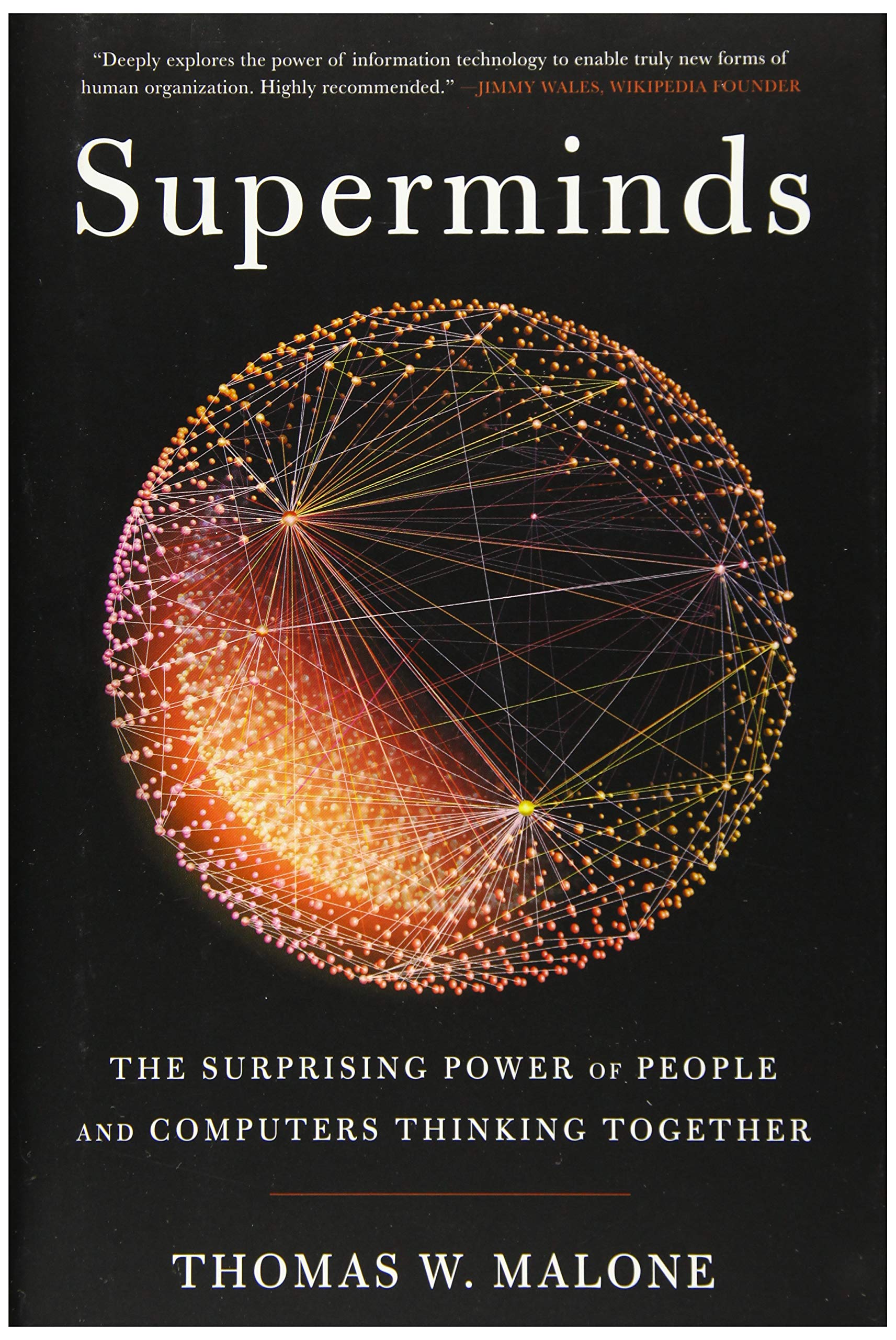Superminds: The Surprising Power of People and Computers Thinking Together,Used