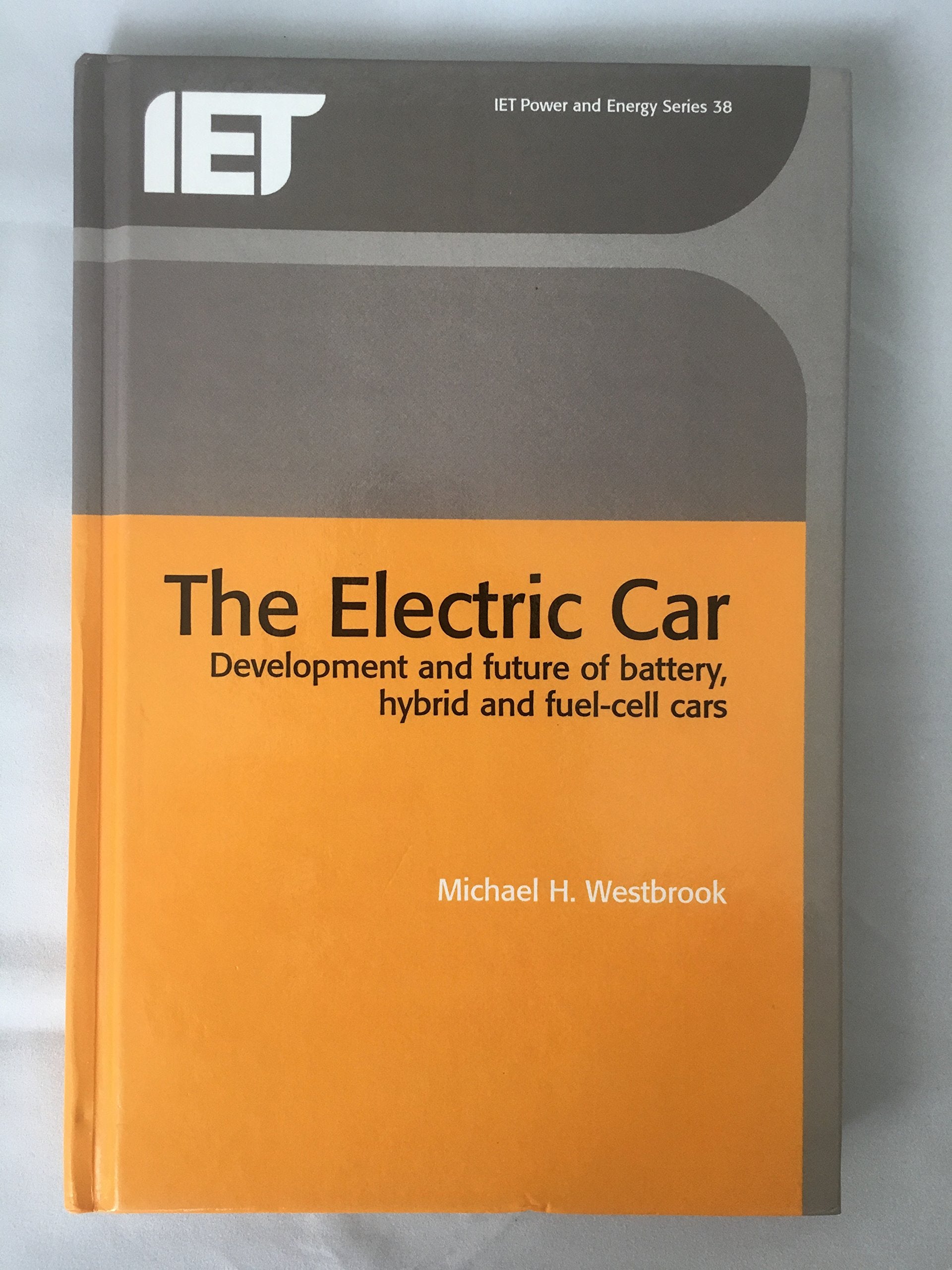 The Electric Car: Development and future of battery, hybrid and fuelcell cars (Energy Engineering),New