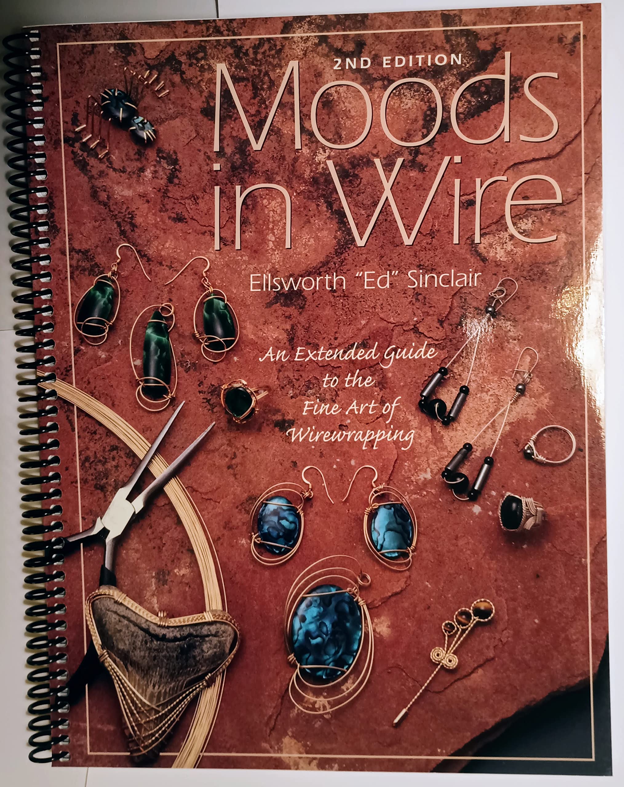 Moods In Wire : An Extended Guide To The Fine Art Of Wirewrapping (2Nd Ed),New