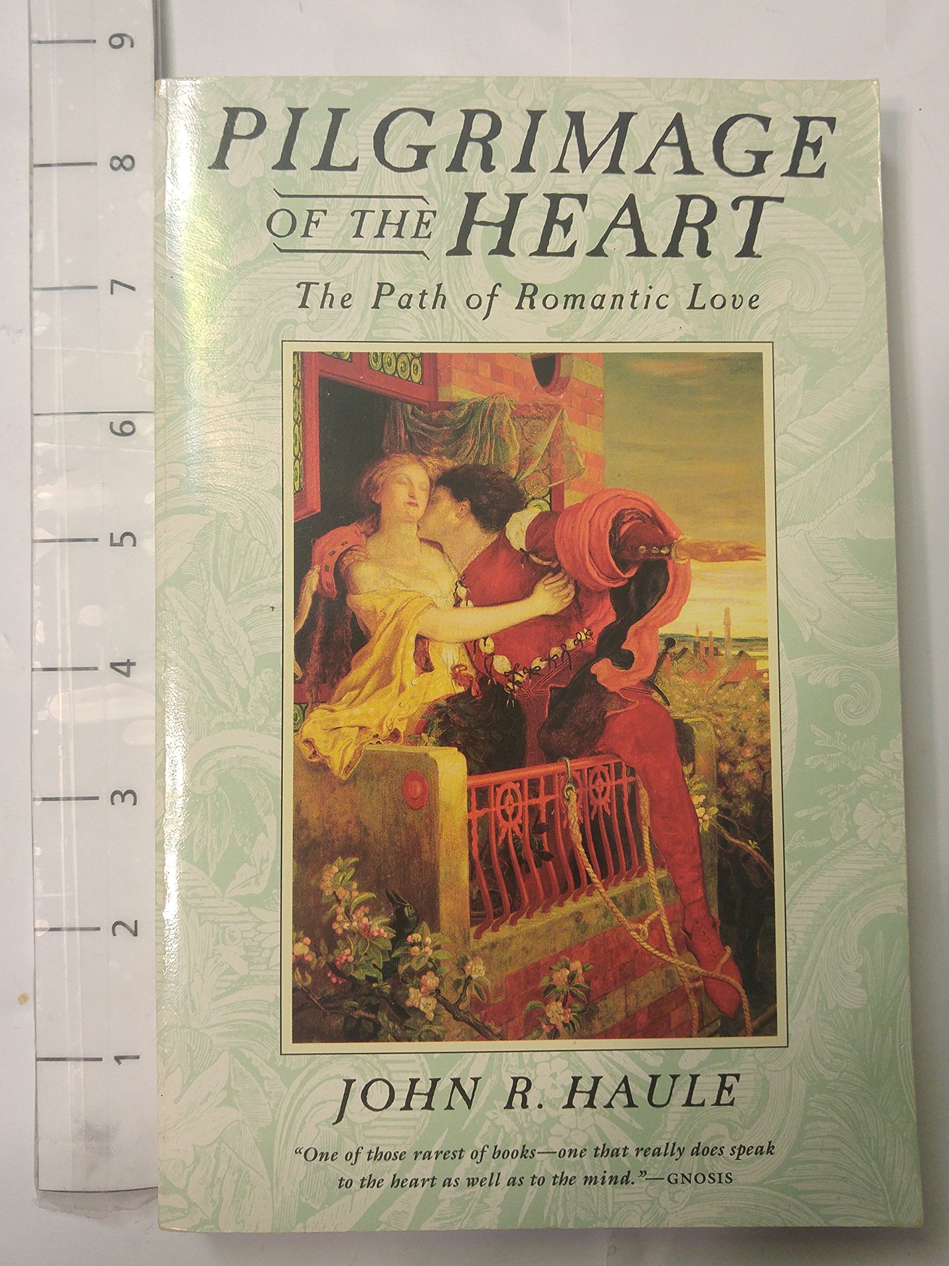 Pilgrimage of the Heart: The Path of Romantic Love,Used