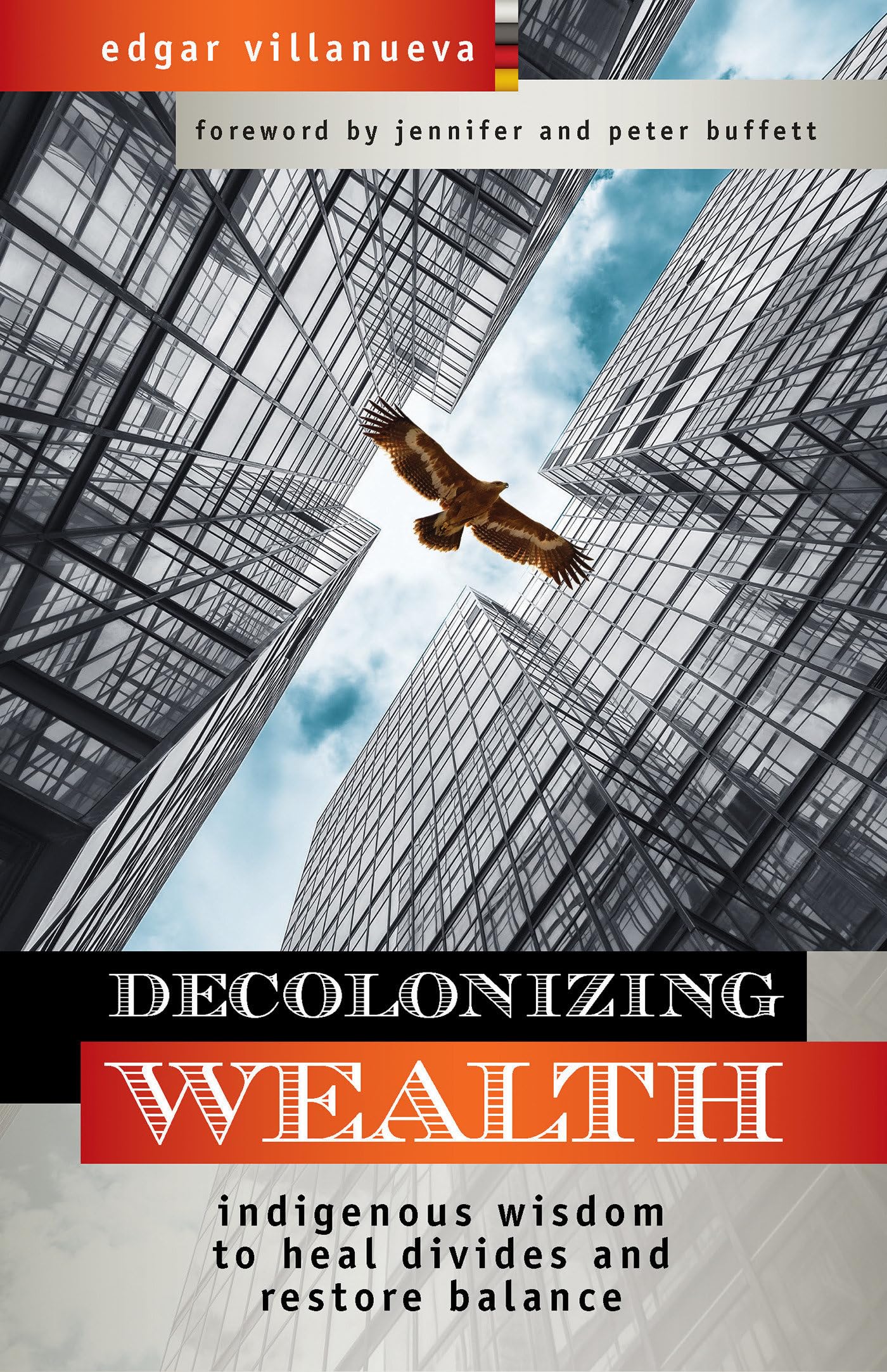 Decolonizing Wealth: Indigenous Wisdom to Heal Divides and Restore Balance,Used