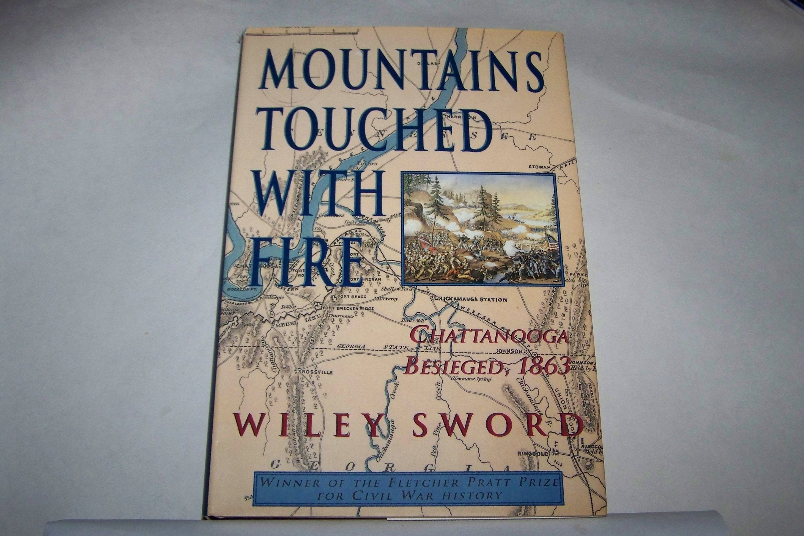 Mountains Touched With Fire: Chattanooga Besieged, 1863,Used