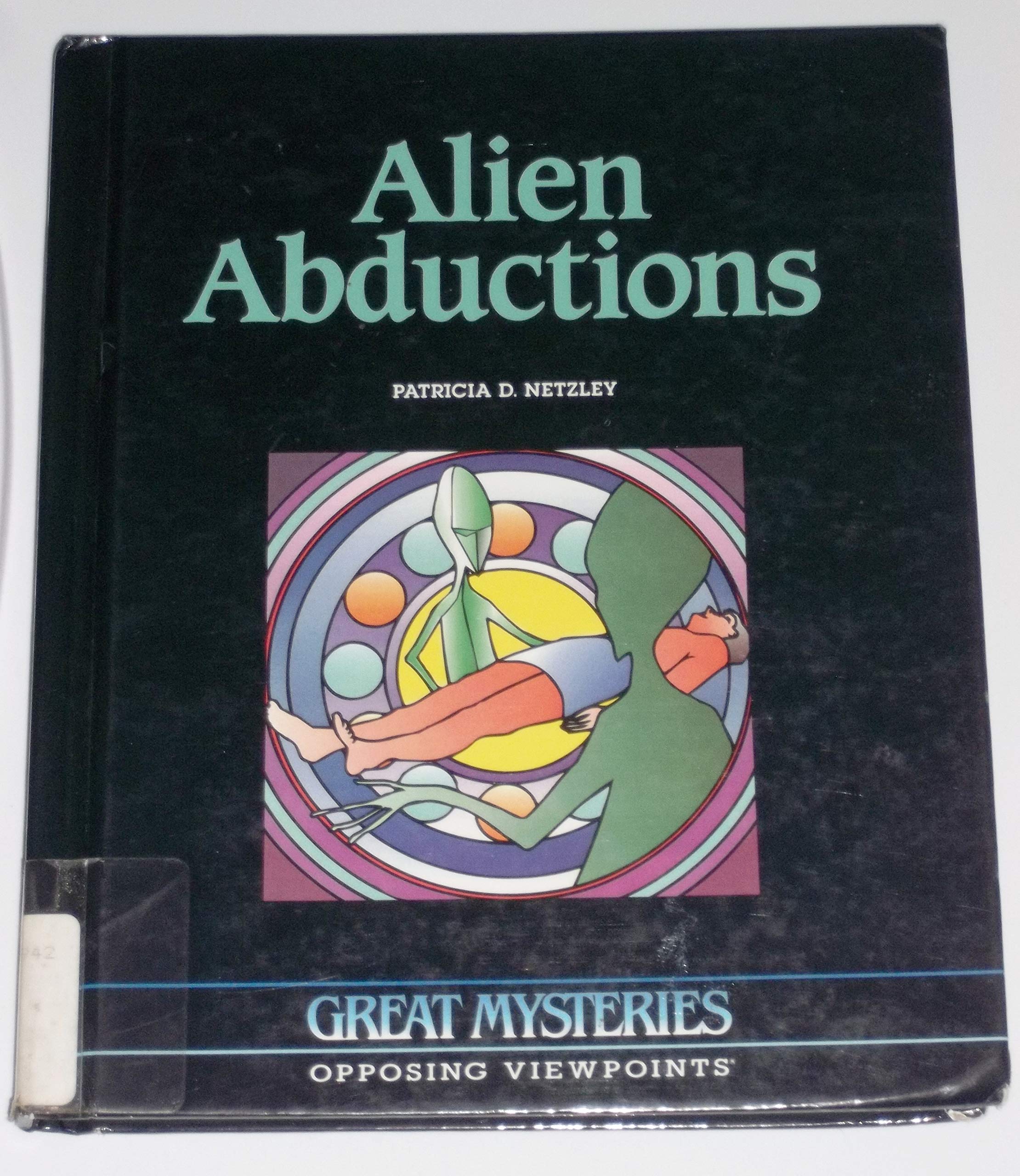 Alien Abductions: Opposing Viewpoints (Great Mysteries),Used
