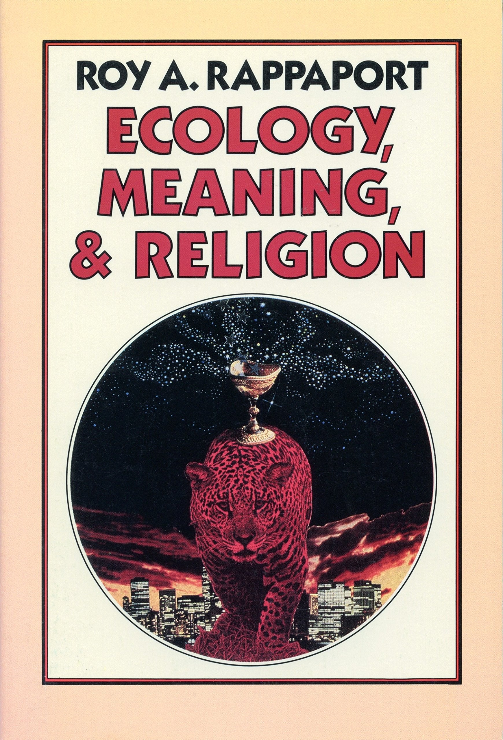 Ecology, Meaning, And Religion,New