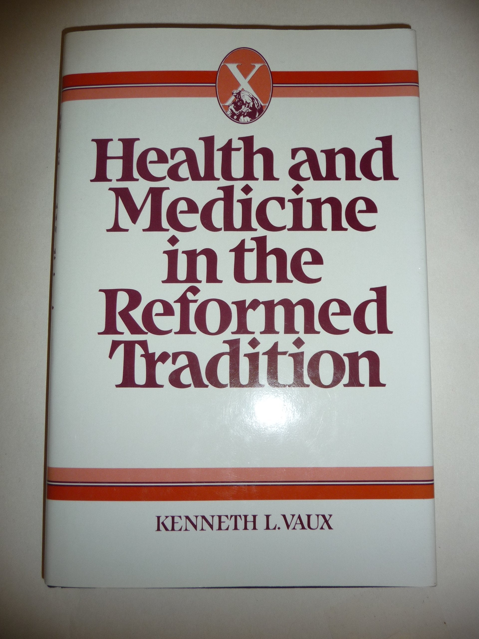 Health and Medicine in Reformed Tradition,Used